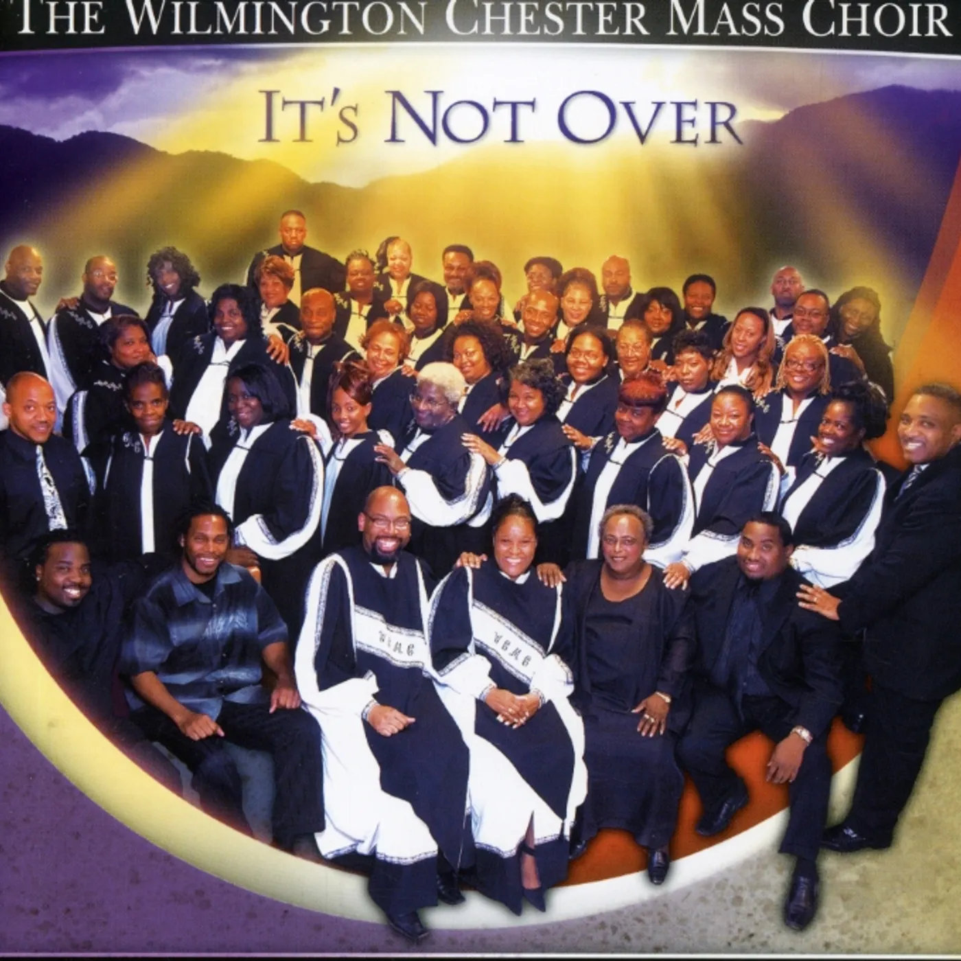 Wilmington Chester Mass Choir IT'S NOT OVER CD