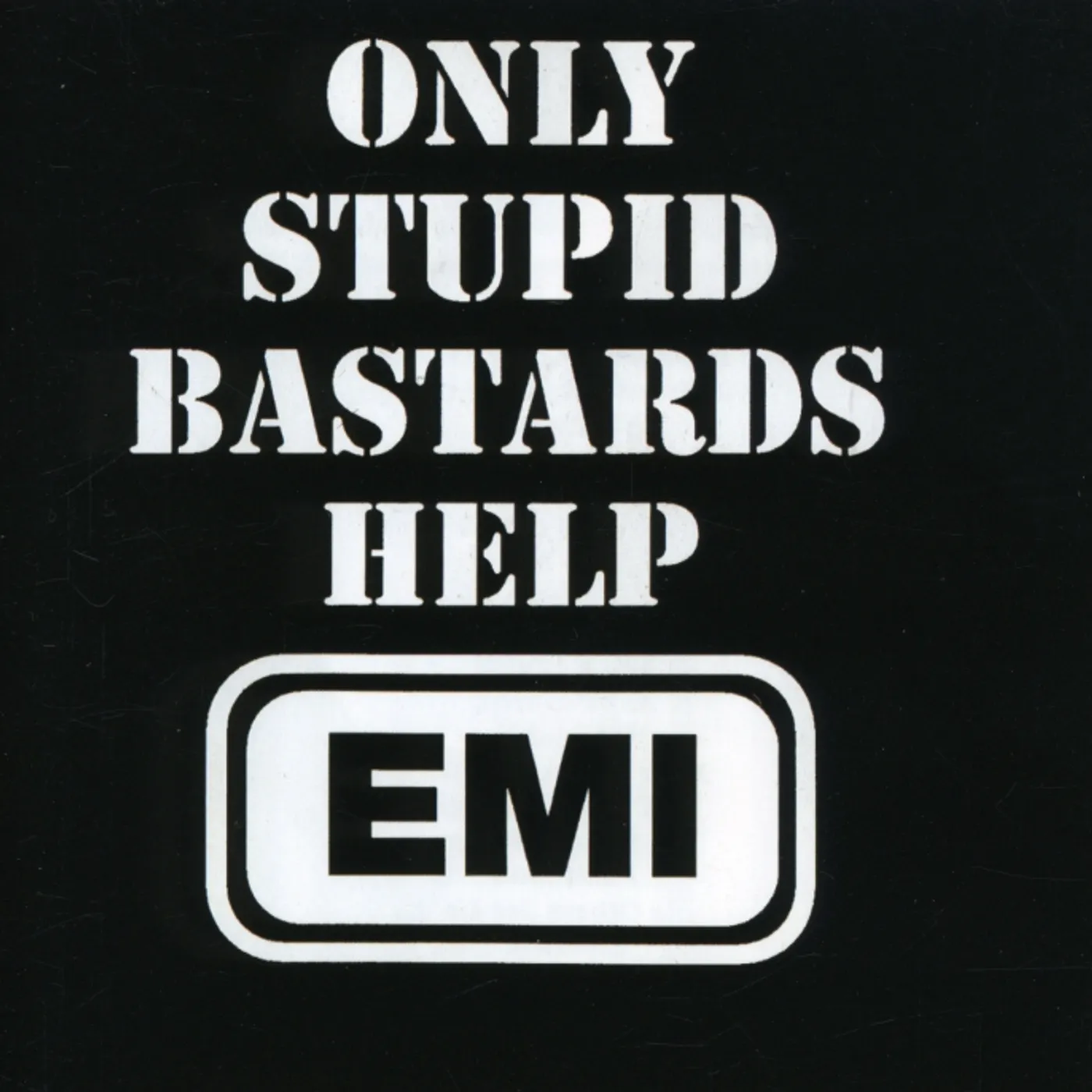 Conflict ONLY STUPID BASTARDS HELP EMI CD
