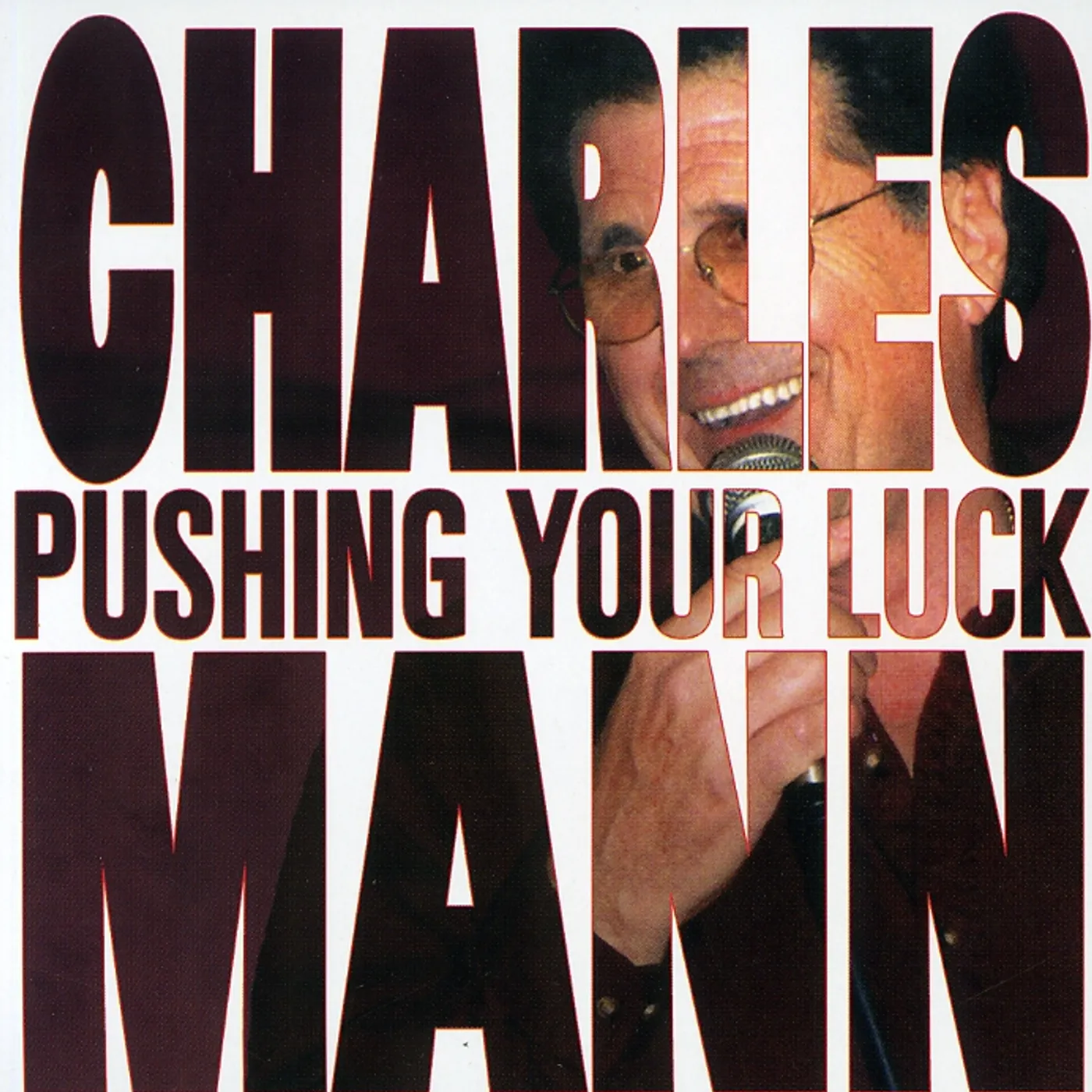 Charles Mann PUSHING YOUR LUCK CD
