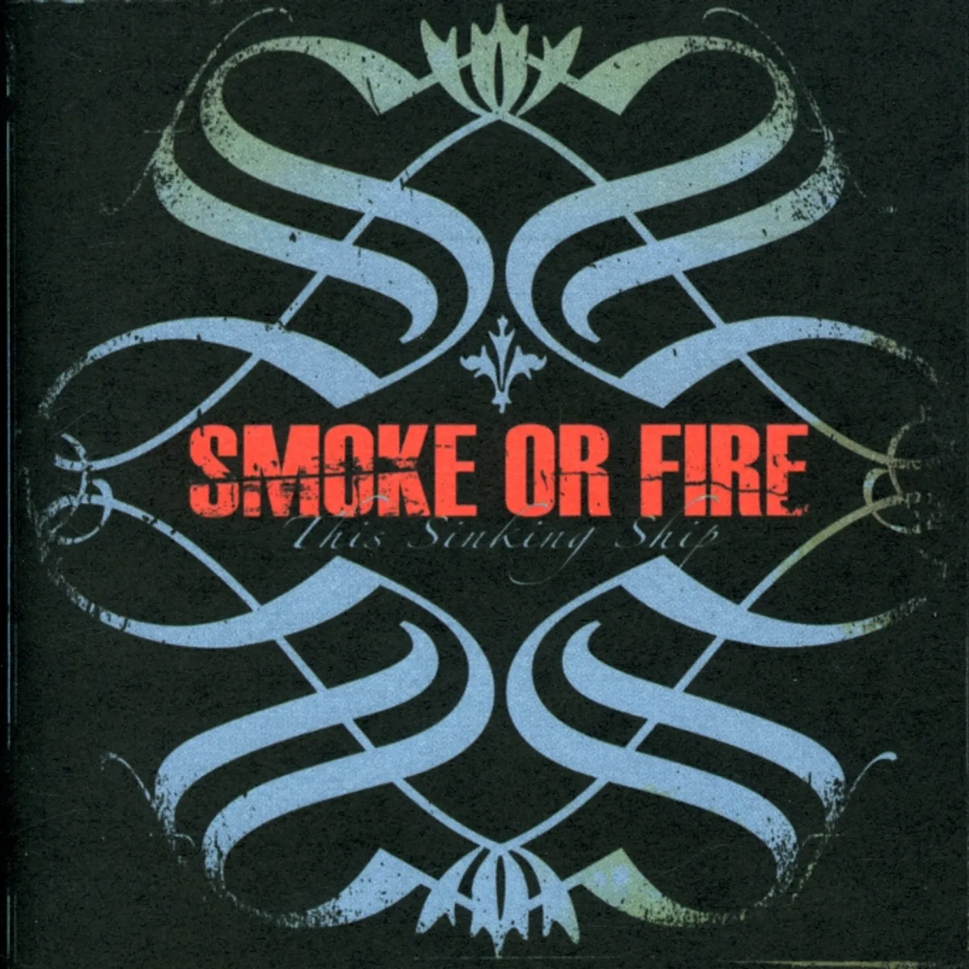 Smoke Or Fire THIS SINKING SHIP CD