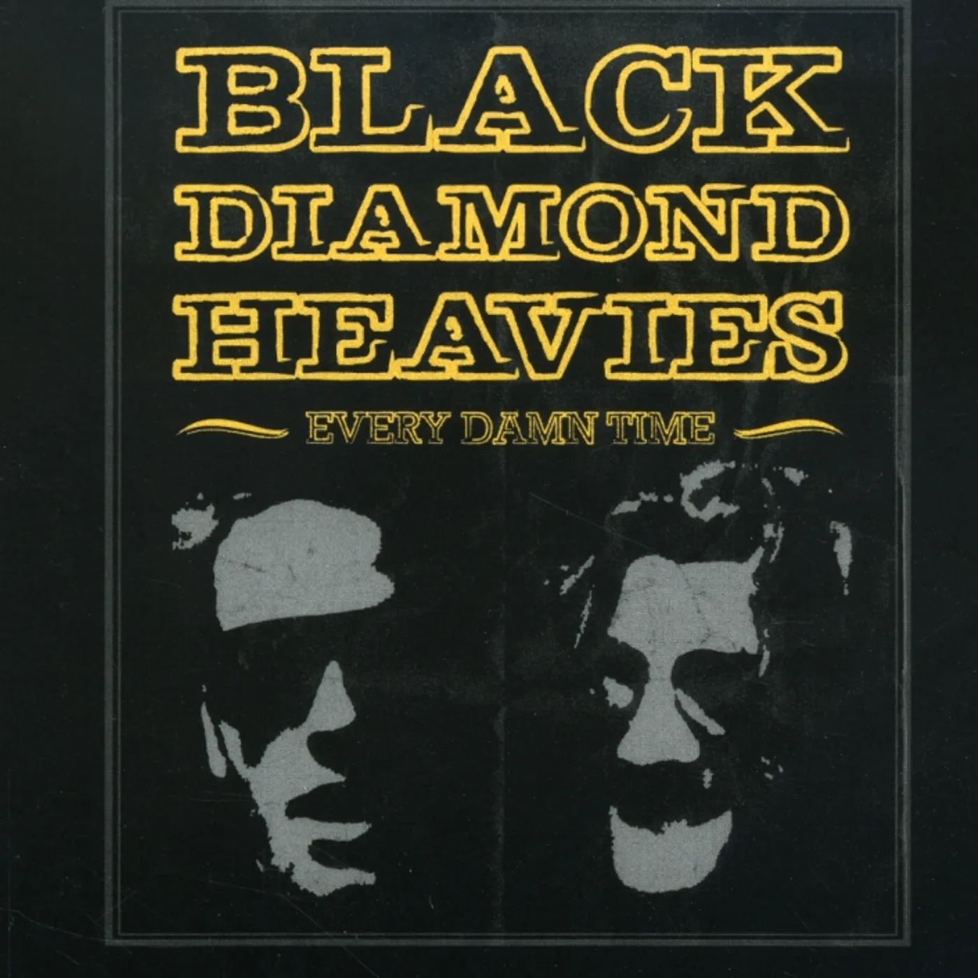 Black Diamond Heavies EVERY DAMN TIME CD