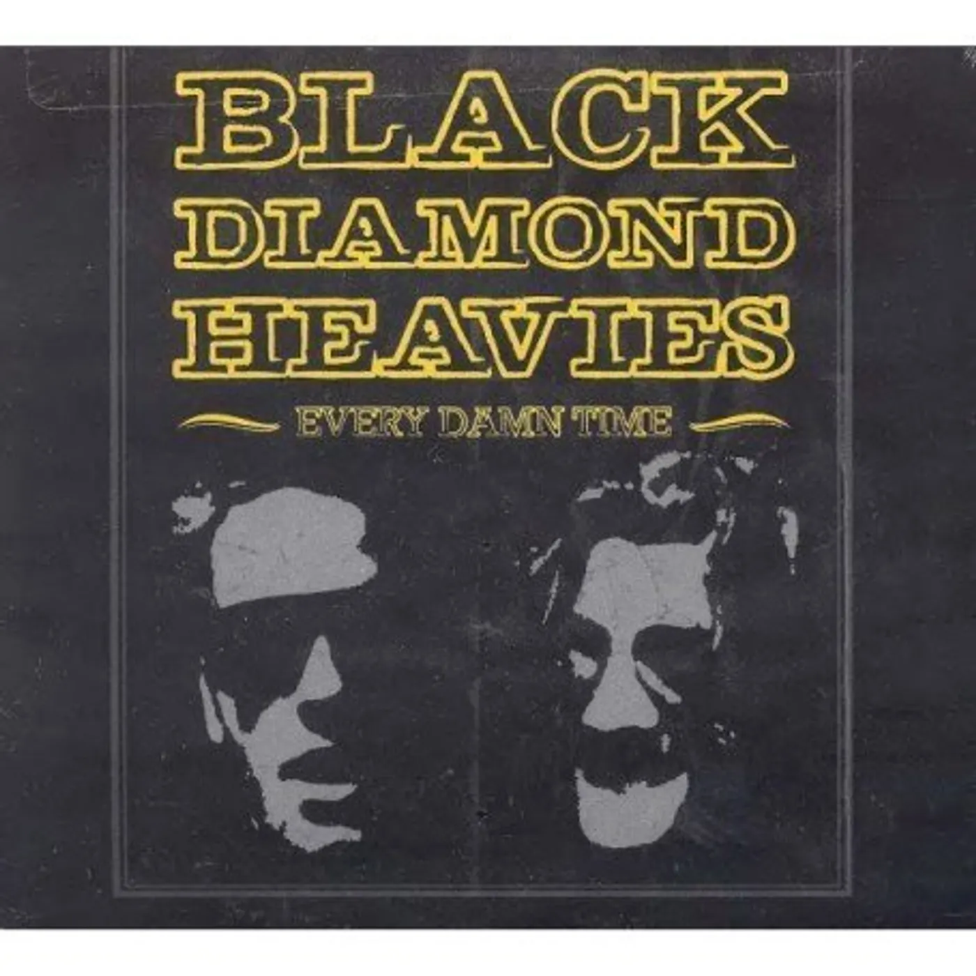 Black Diamond Heavies Every Damn Time Vinyl Record