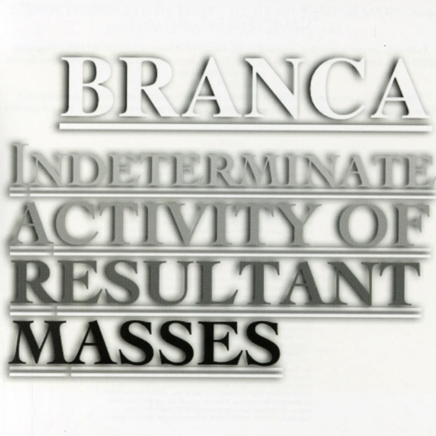 Glenn Branca INDETERMINATE ACTIVITY OF RESULTANT MASSES CD