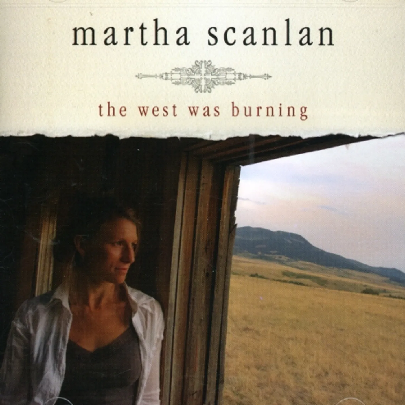 Martha Scanlan WEST WAS BURNING CD