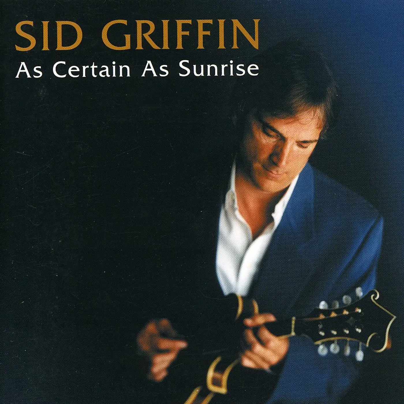 Sid Griffin AS CERTAIN AS SUNRISE CD