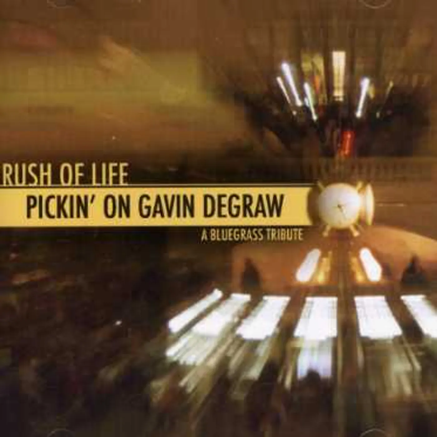 RUSH OF LIFE: PICKIN ON GAVIN DEGRAW CD