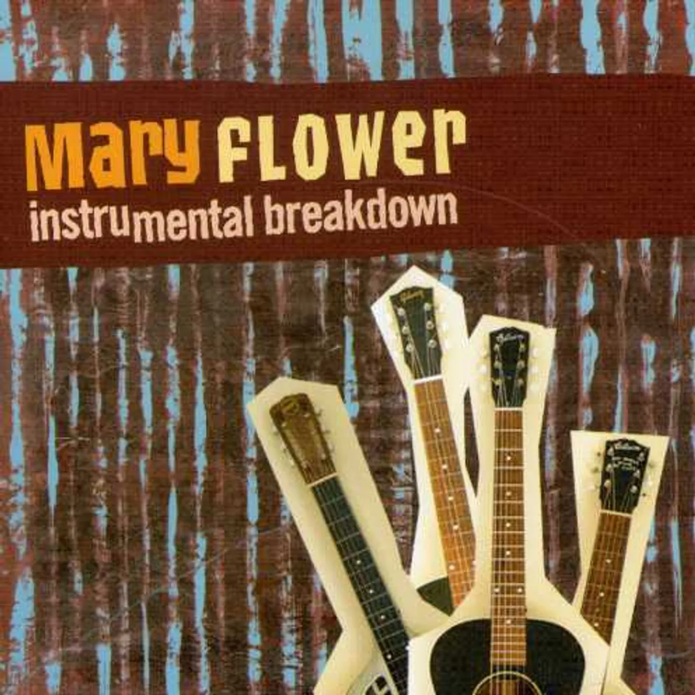 Mary Flower INSTRUMENTAL BREAKDOWN CD