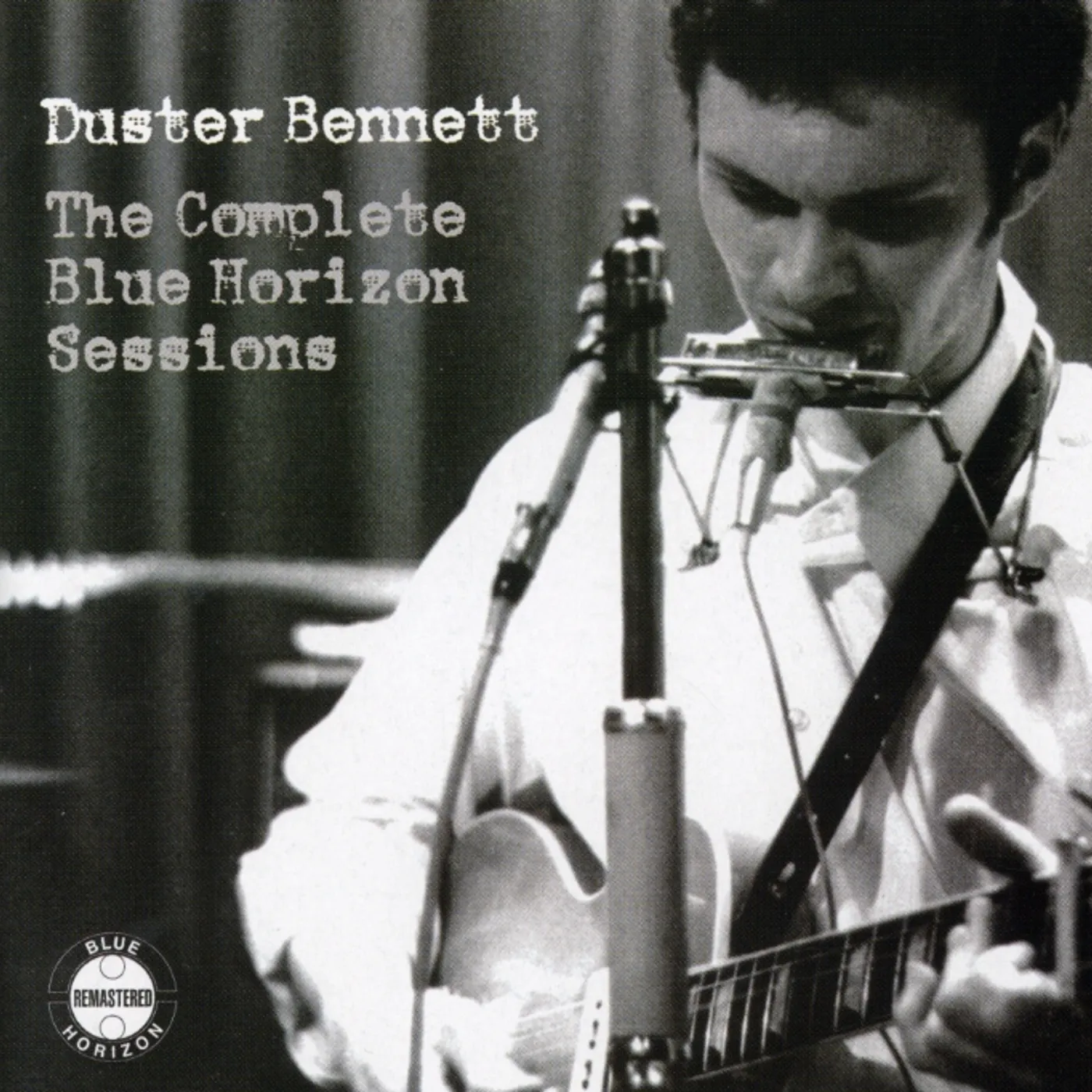 Duster Bennett COMPLETE BLUE HORIZON SESSIONS CD