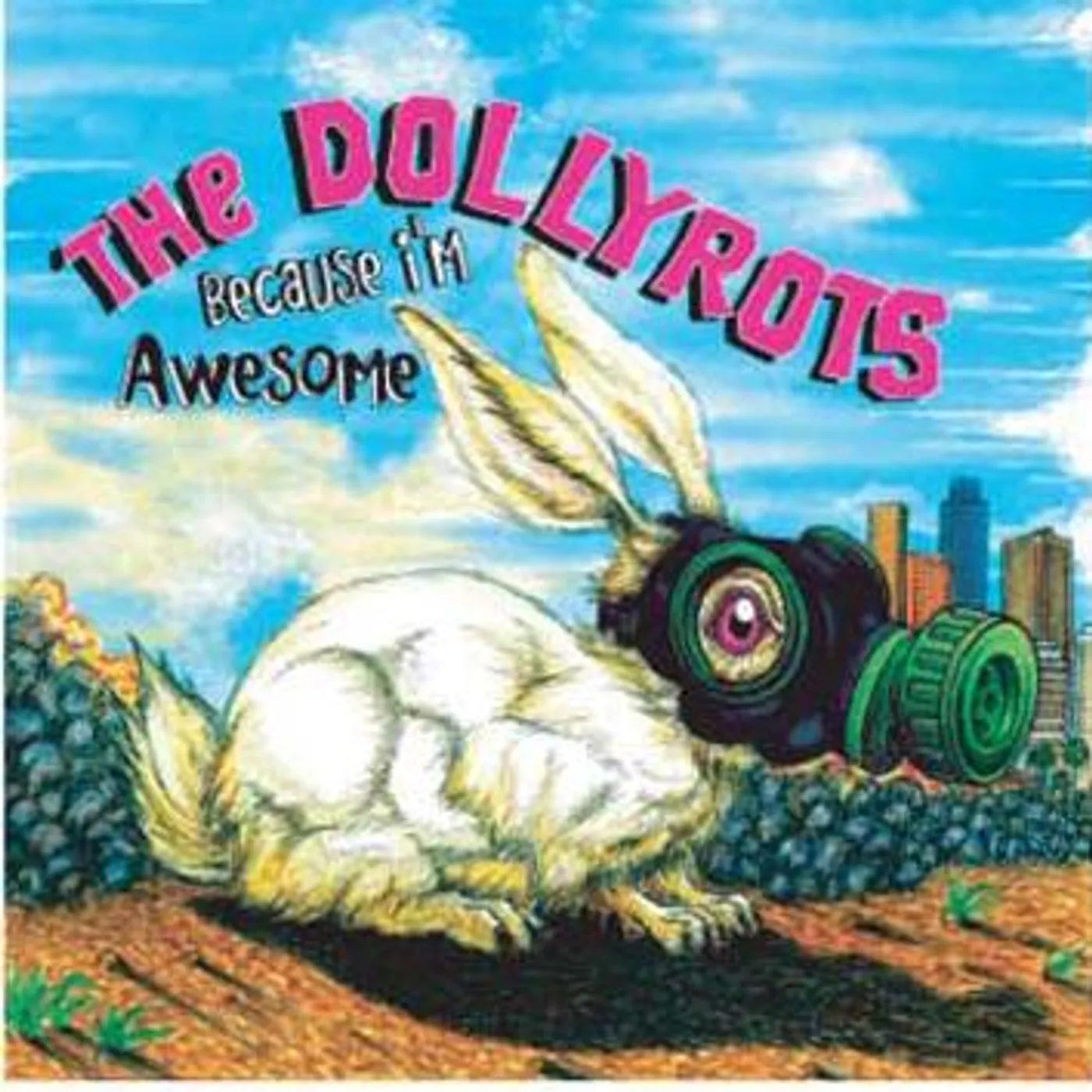 The Dollyrots BECAUSE I'M AWESOME CD