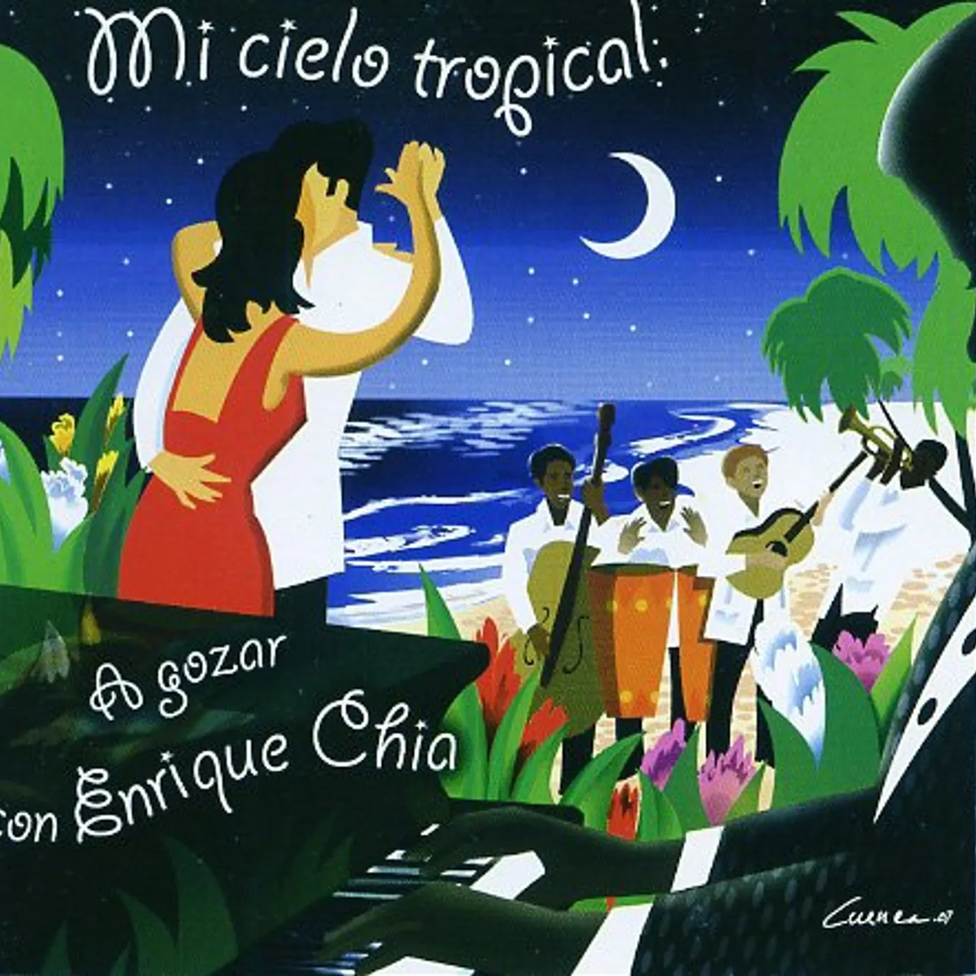 MI CIELO TROPICAL: A GOZAR CON ENRIQUE CHIA CD