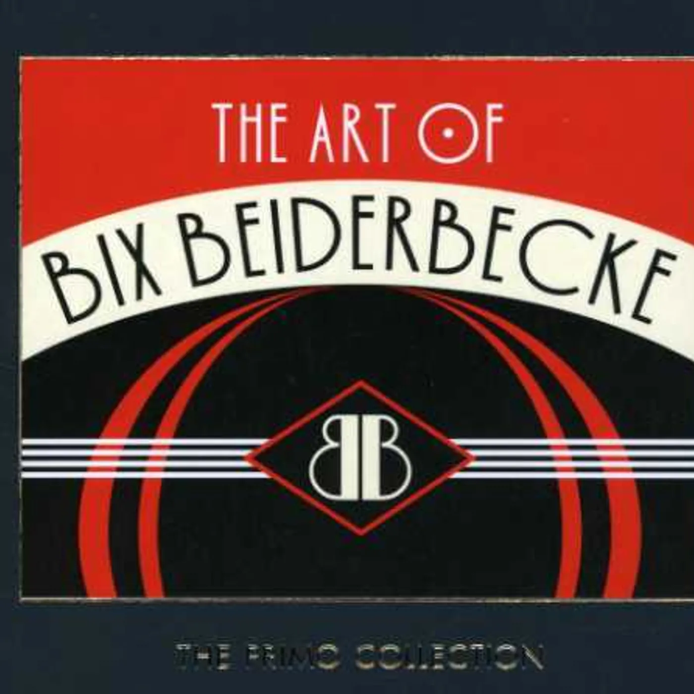 ART OF BIX BEIDERBECKE CD