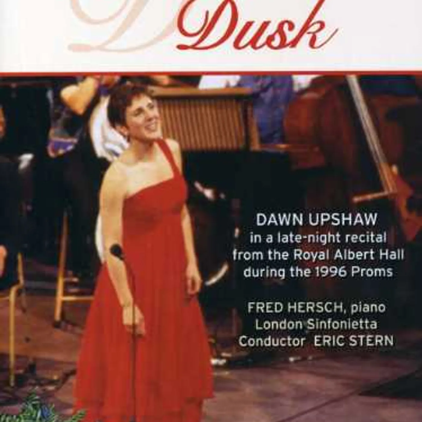 Dawn Upshaw DAWN AT DUSK: A LATE NIGHT RECITAL DVD