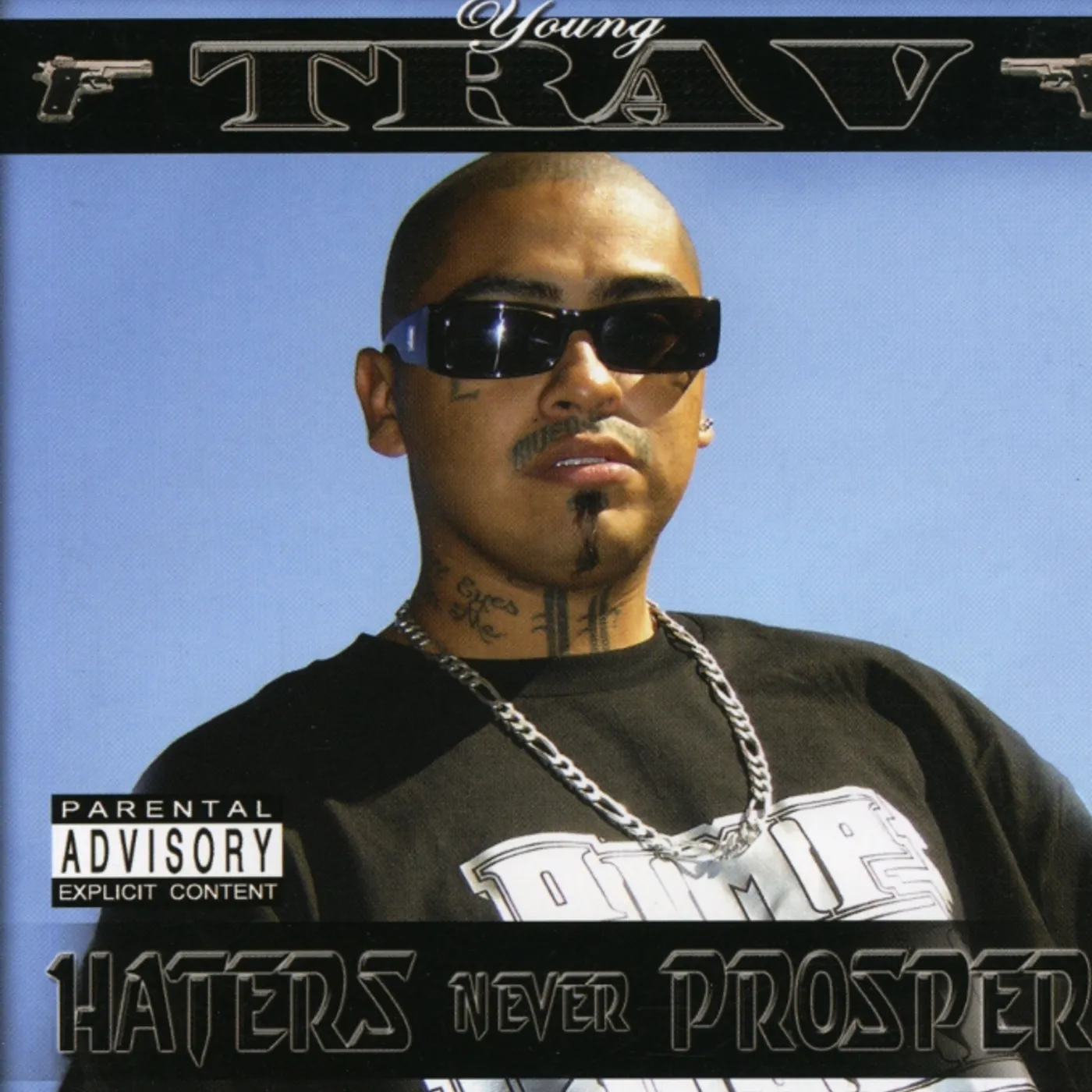 Young Trav HATERS NEVER PROSPER CD