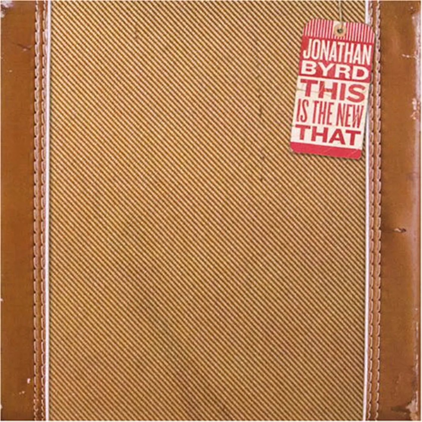 Jonathan Byrd THIS IS THE NEW THAT CD