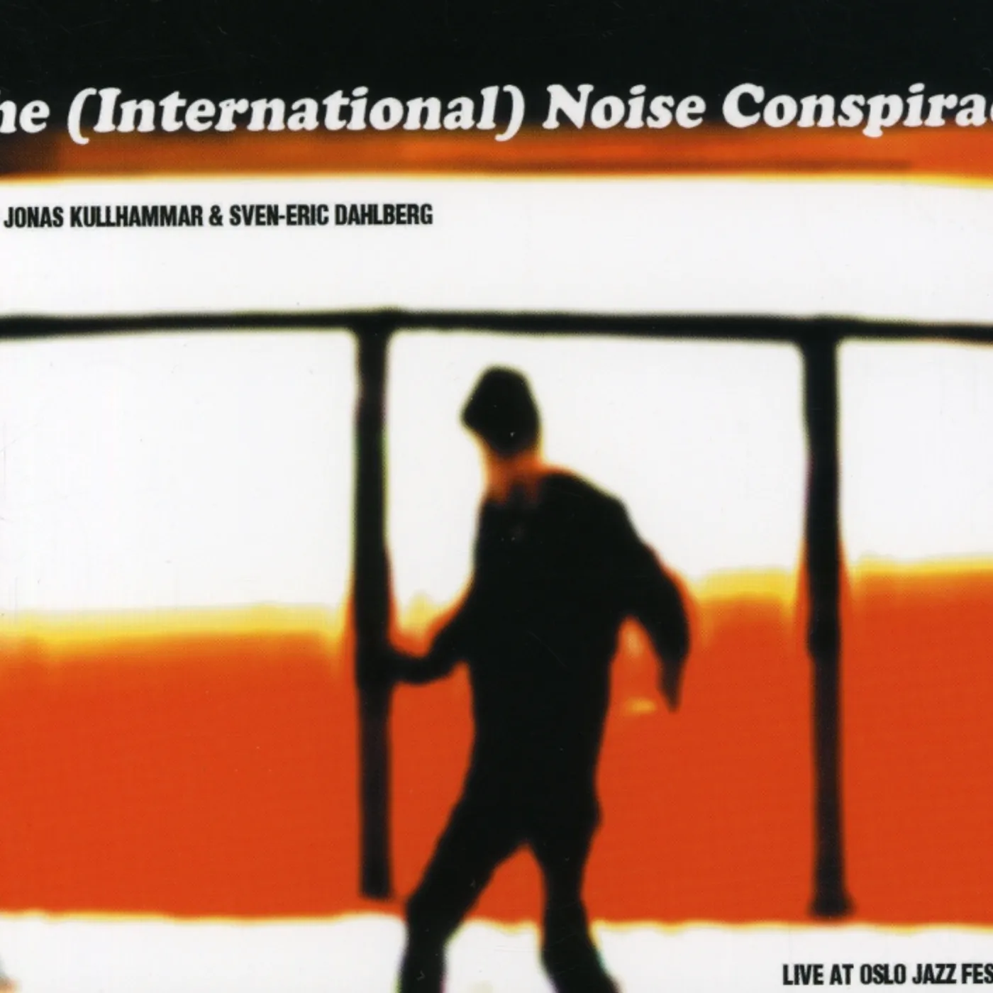 The (International) Noise Conspiracy LIVE AT OSLO JAZZ FESTIVAL CD