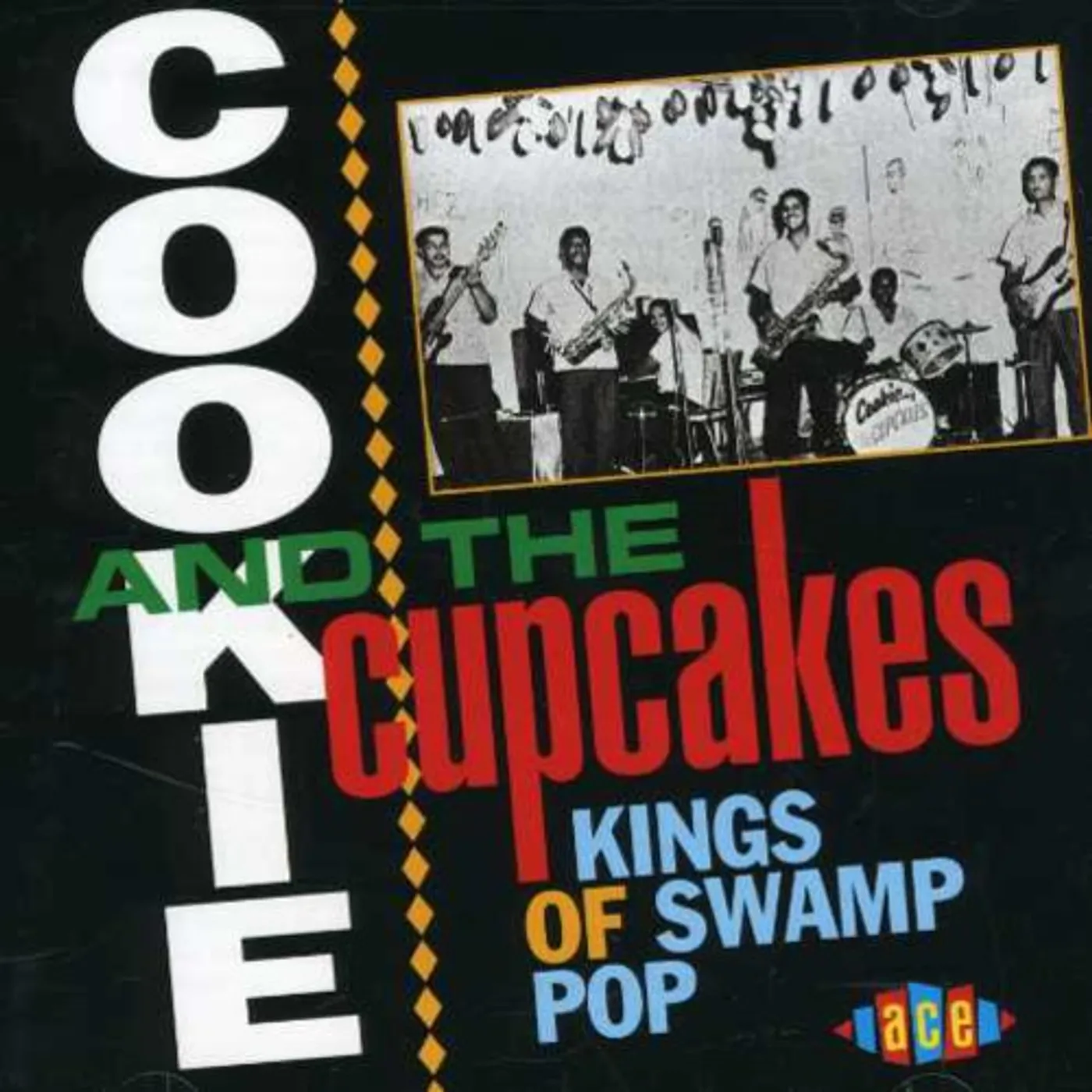 Cookie & The Cupcakes KINGS OF SWAMP POP CD