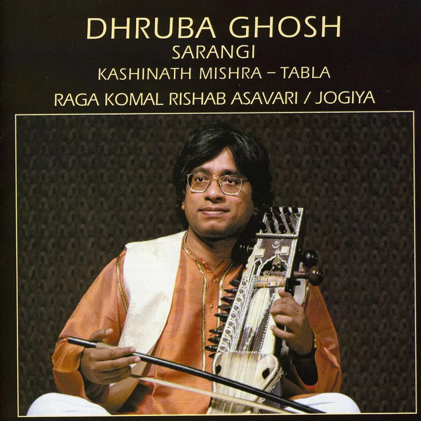 Dhruba Ghosh RAGA KOMAL RISHAB ASAVARI / JOGIYA CD