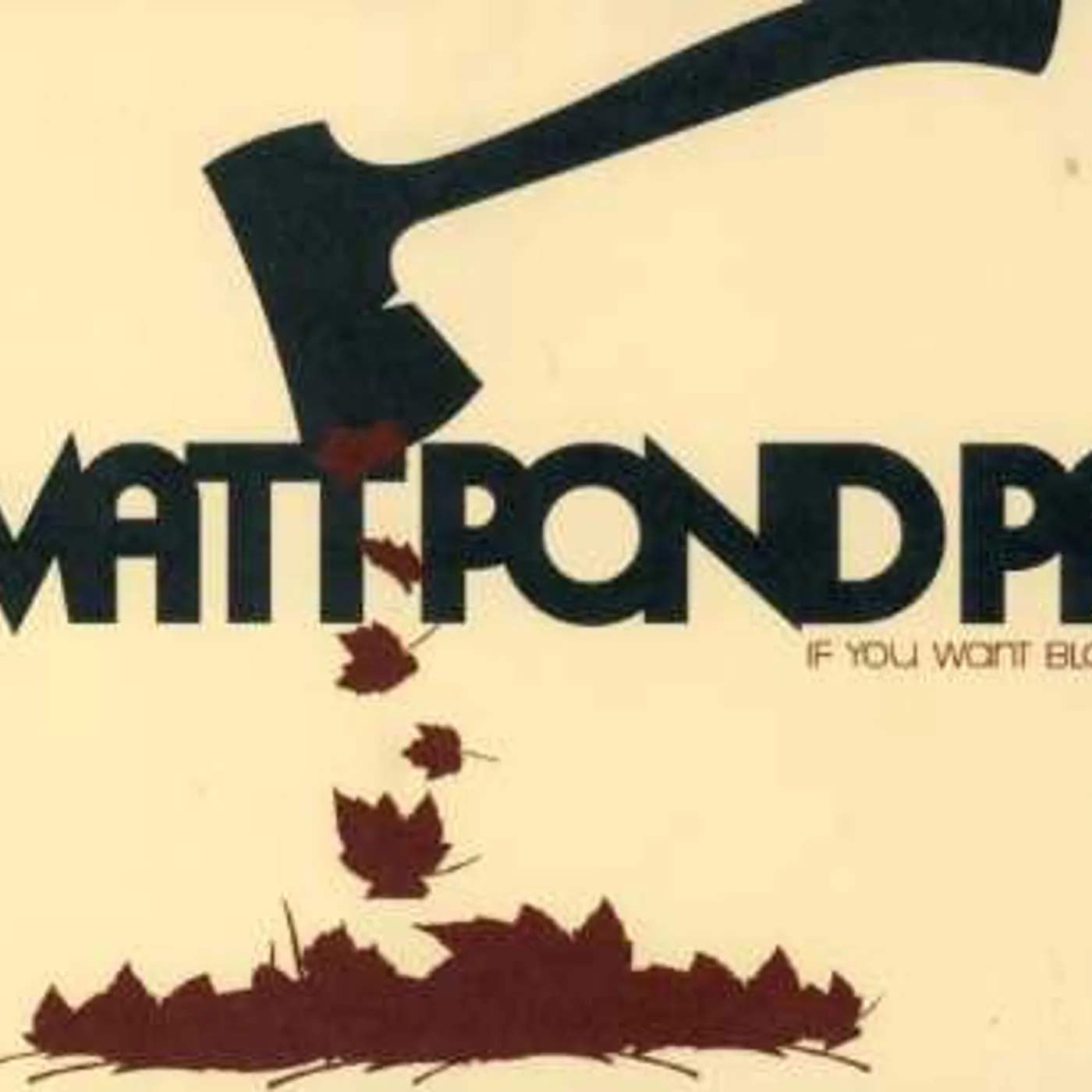 Matt Pond PA IF YOU WANT BLOOD CD
