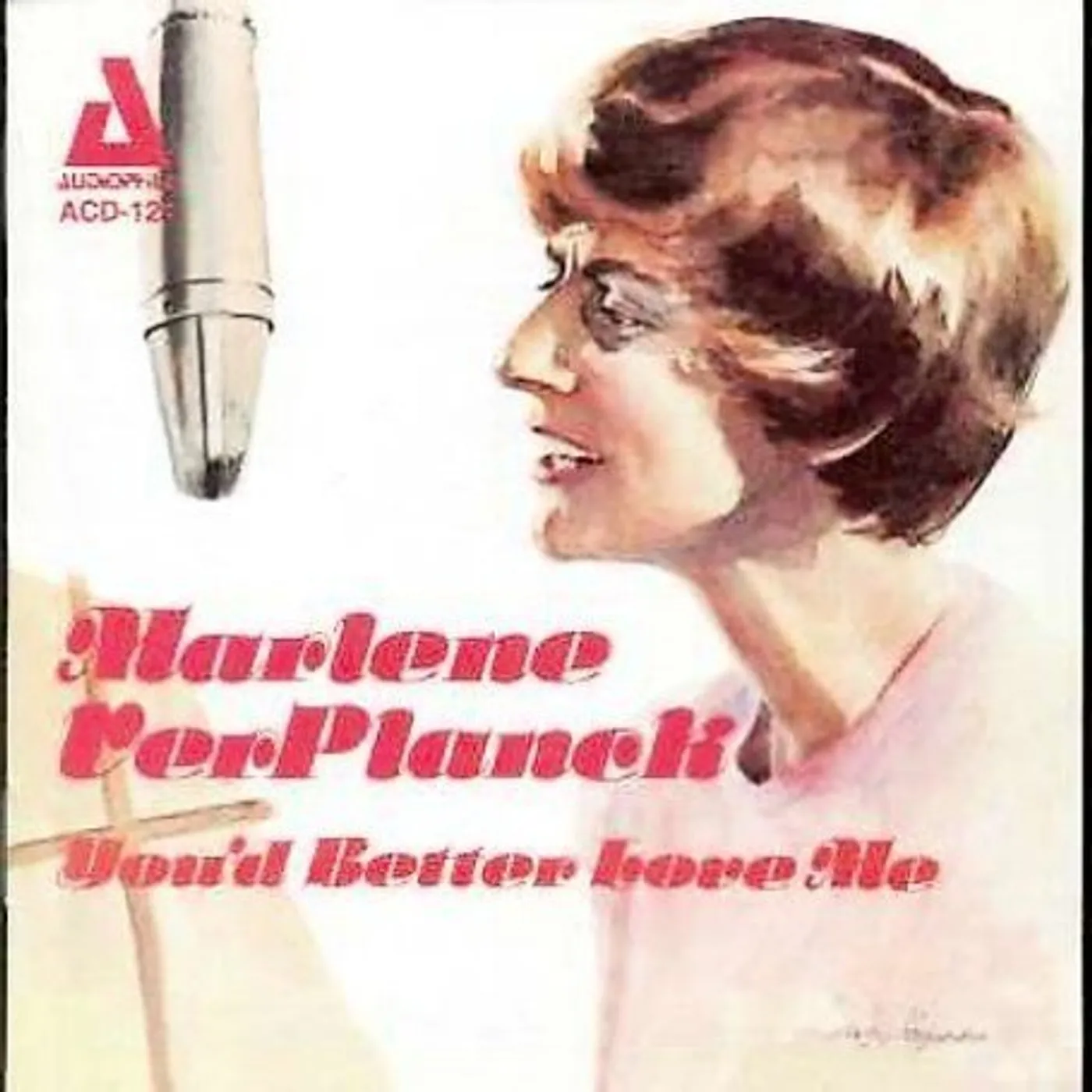 Marlene Ver Planck YOU'D BETTER LOVE ME CD
