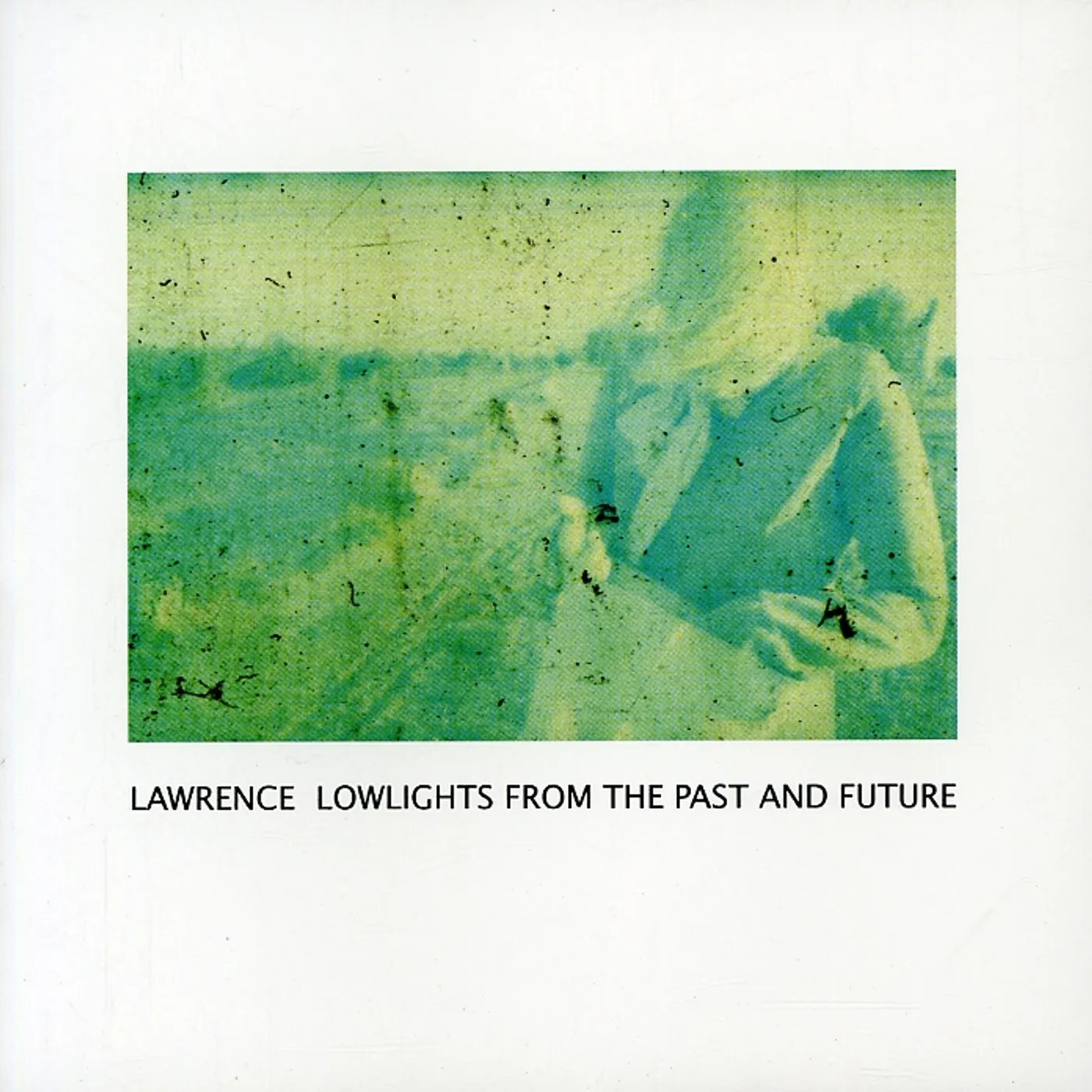 Lawrence LOWLIGHTS FROM THE PAST & FUTURE CD