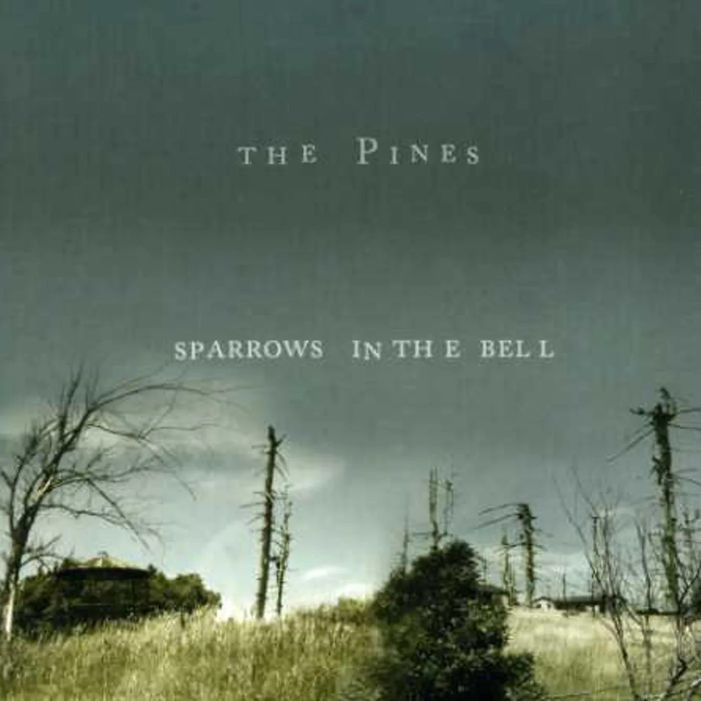 The Pines SPARROWS IN THE BELL CD