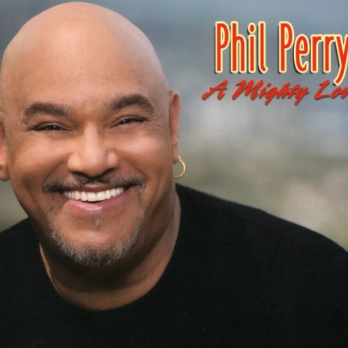 Phil Perry MIGHTY LOVE CD