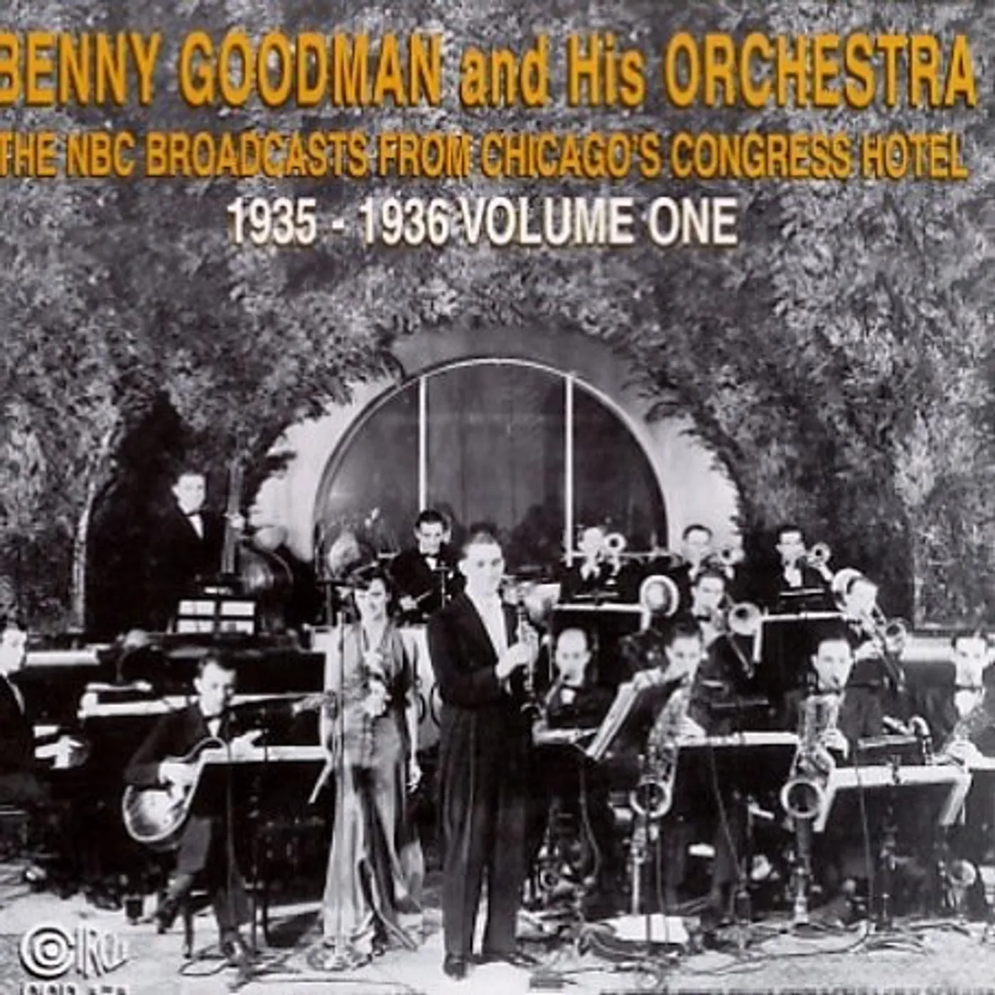 Benny Goodman NBC BROADCASTS FROM CHICAGO'S CONGRESS HOTEL 1 CD