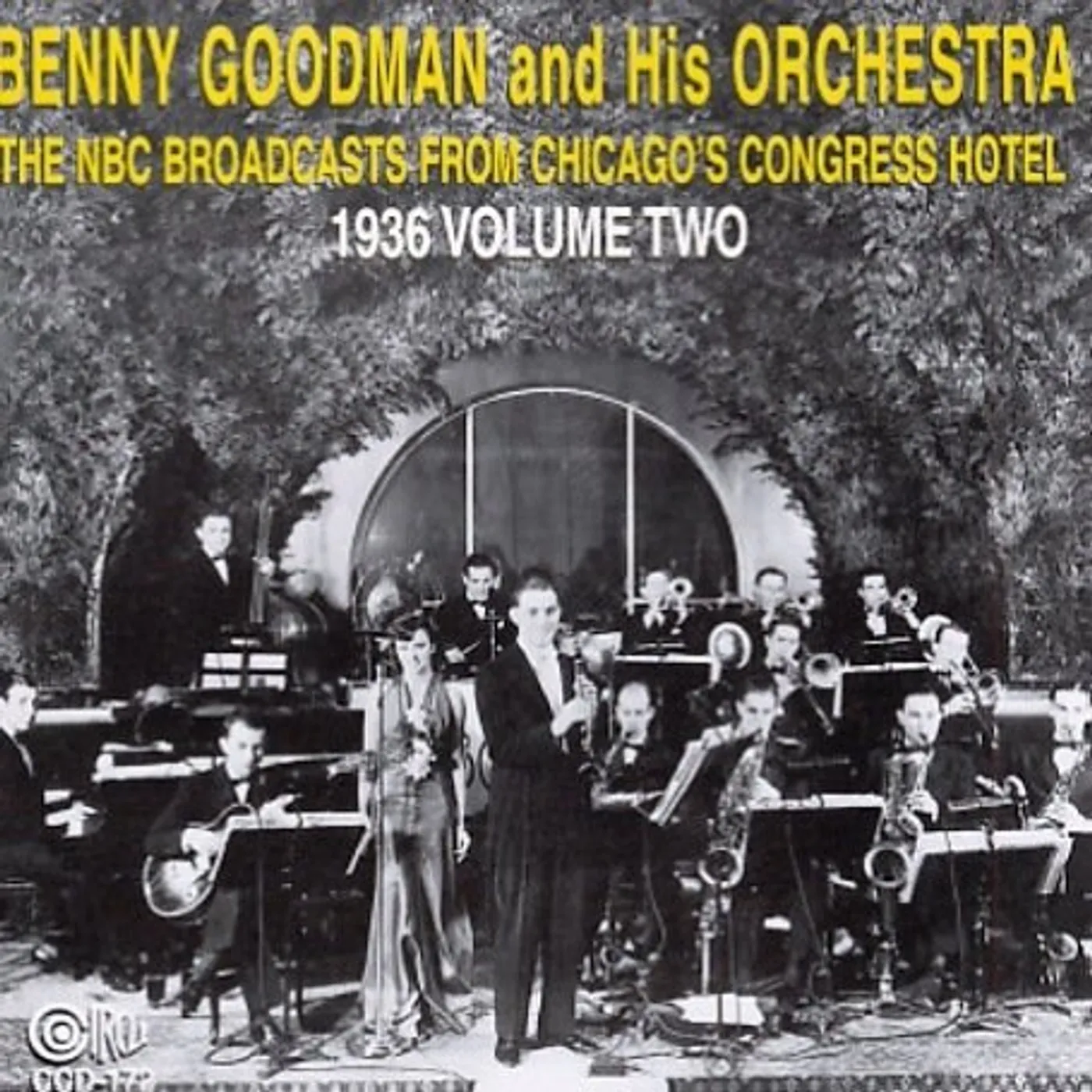 Benny Goodman NBC BROADCASTS FROM CHICAGO'S CONGRESS HOTEL 2 CD