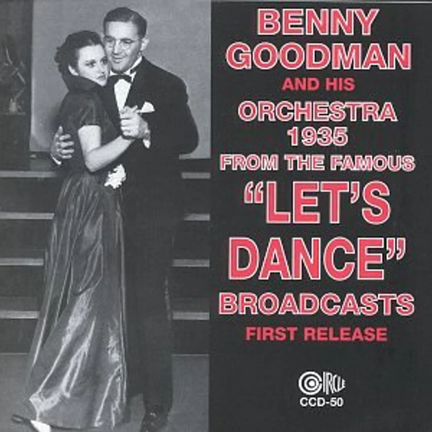 Benny Goodman 1935 FROM THE FAMOUS LET'S DANCE BROADCASTS CD