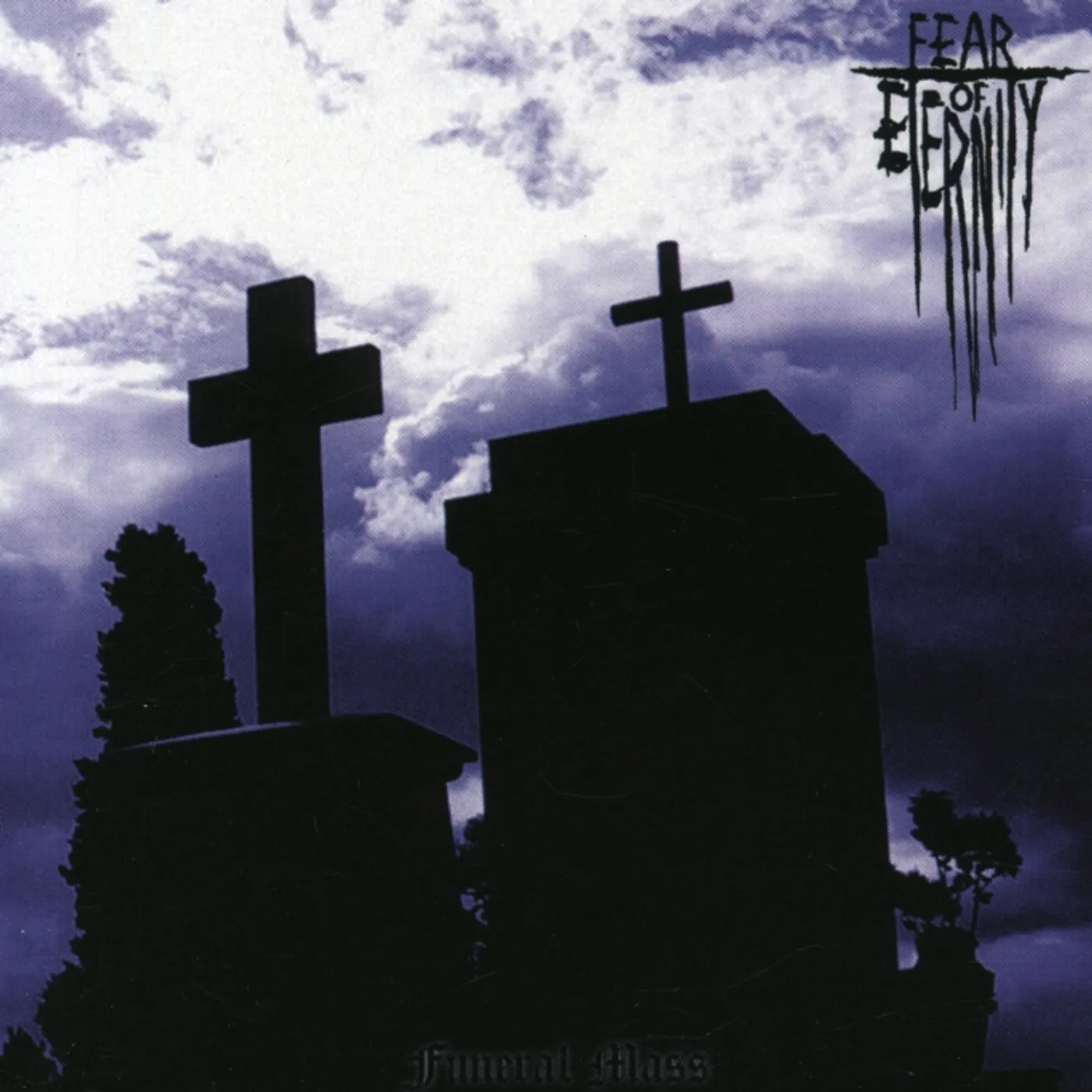 Fear Of Eternity FUNERAL MASS CD