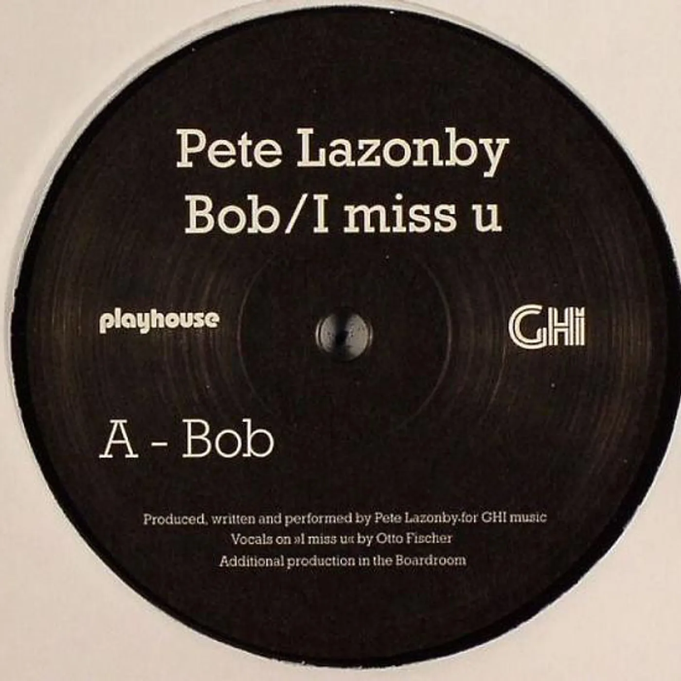 Pete Lazonby BOB / I MISS U Vinyl Record