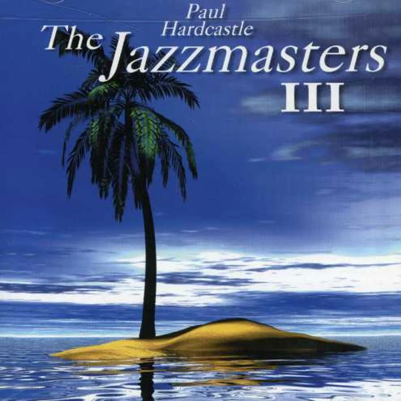 Paul Hardcastle JAZZMASTERS 3 CD