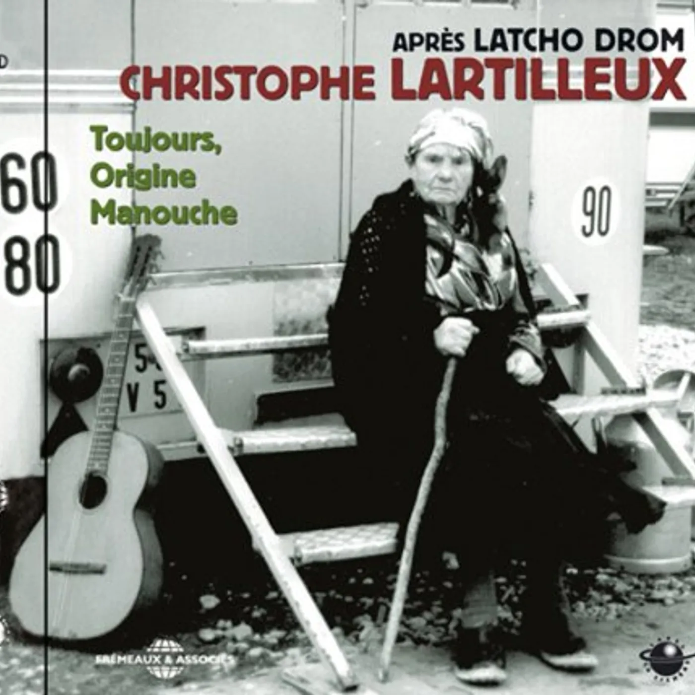 Christophe Lartilleux TOUJOURS ORIGINE MANOUCHE CD