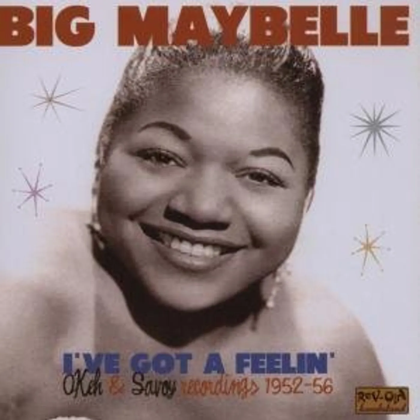 Big Maybelle I'VE GOT A FEELIN CD