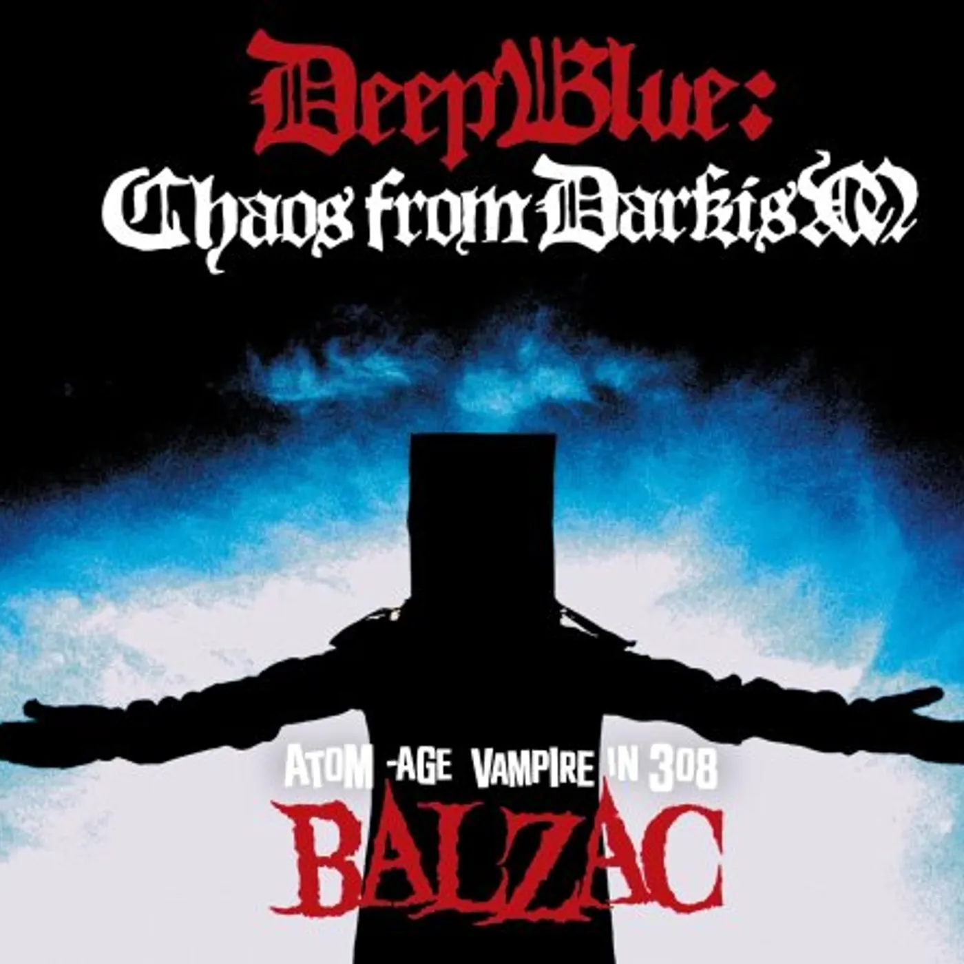 Balzac DEEP BLUE: CHAOS FROM DARKISM CD