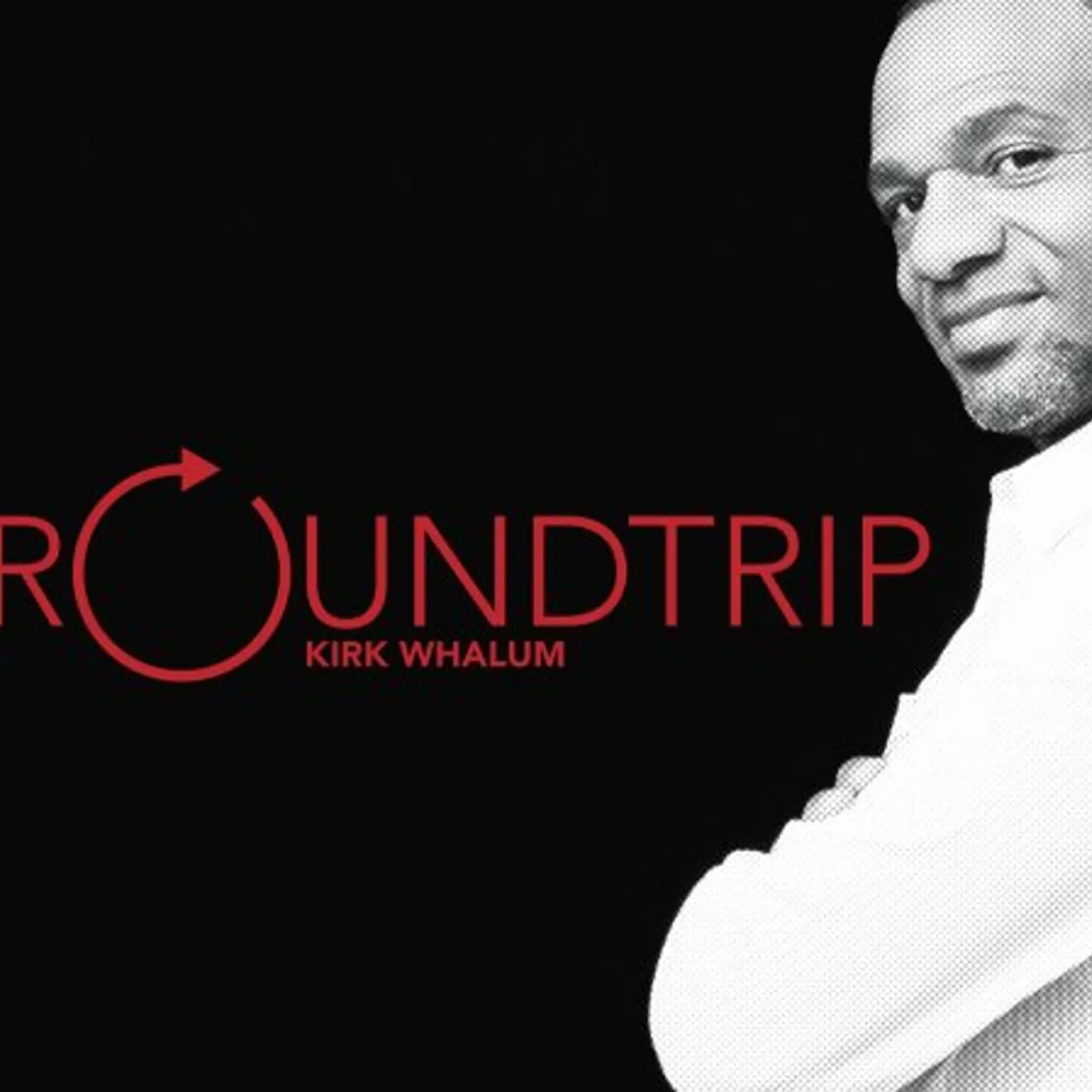 Kirk Whalum ROUNDTRIP CD
