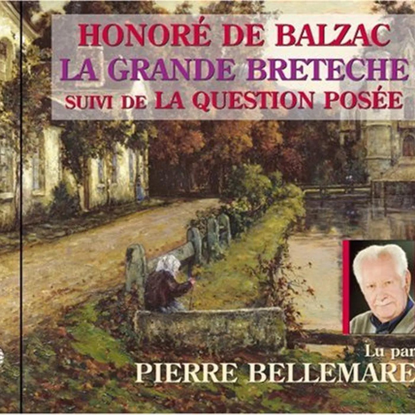 Pierre Bellemare GRANDE BRETECHE: BALZAC CD