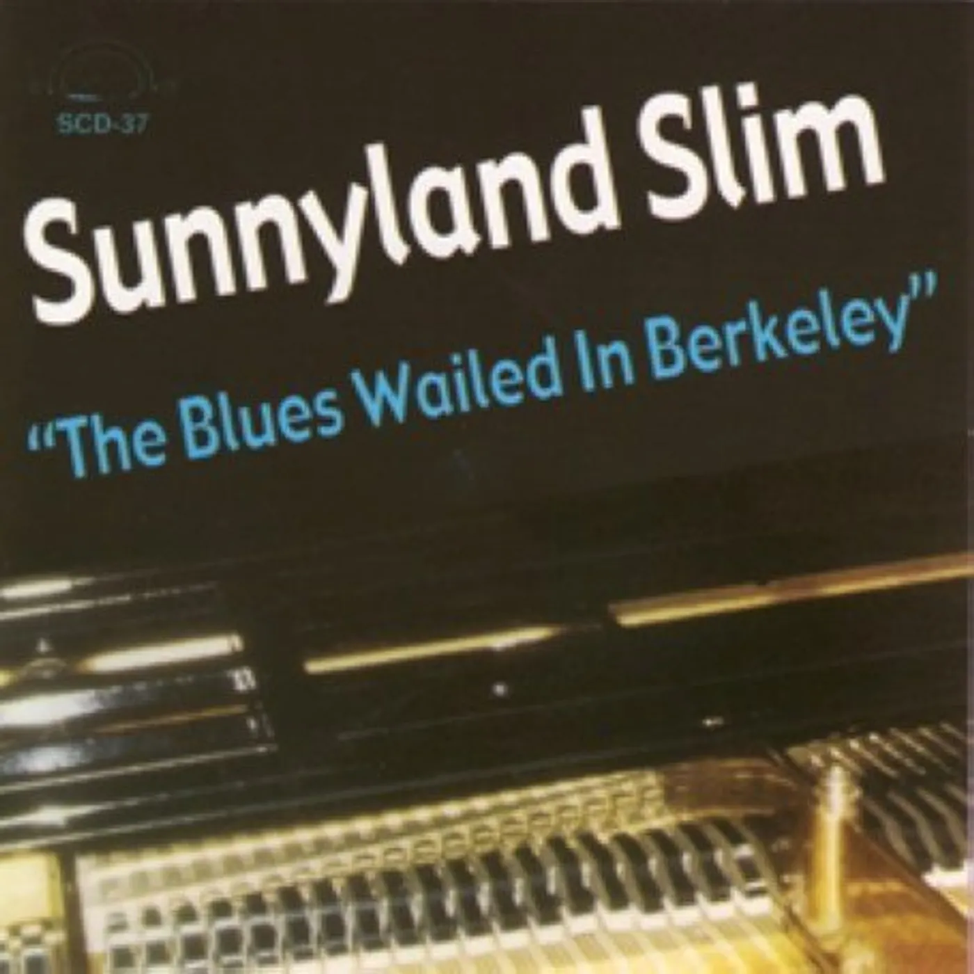Sunnyland Slim BLUES WAILED IN BERKELEY CD