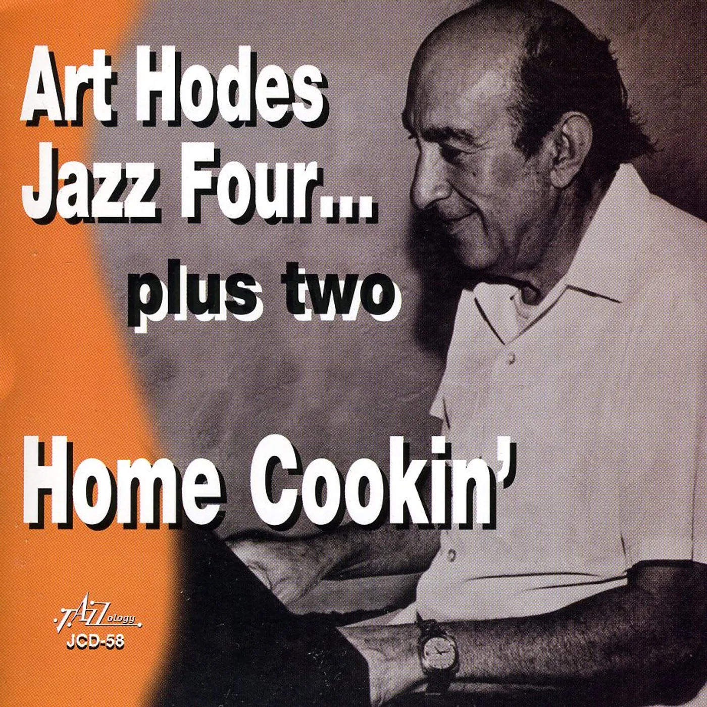 HOME COOKIN: ART HODES JAZZ FOUR PLUS TWO CD
