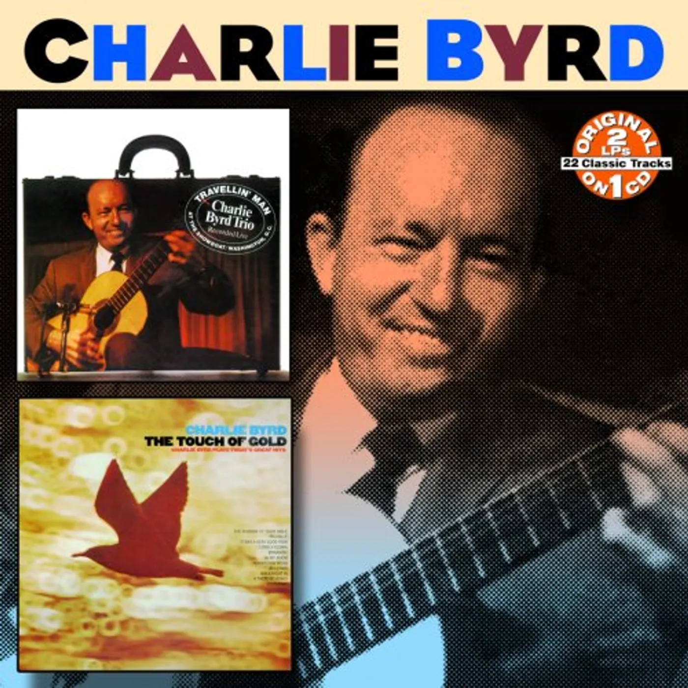 Charlie Byrd TRAVELIN MAN / TOUCH OF GOLD CD