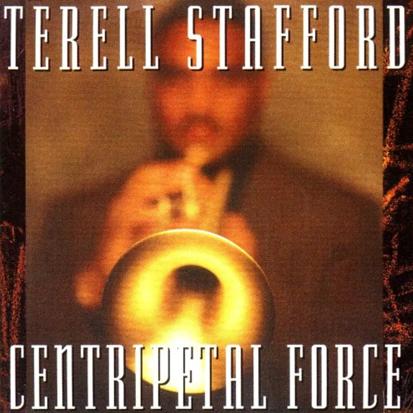 Terell Stafford CENTRIPETAL FORCE CD