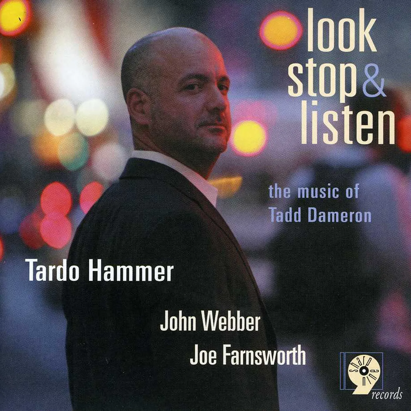 Tardo Hammer LOOK STOP & LISTEN: MUSIC OF TADD DAMERON CD