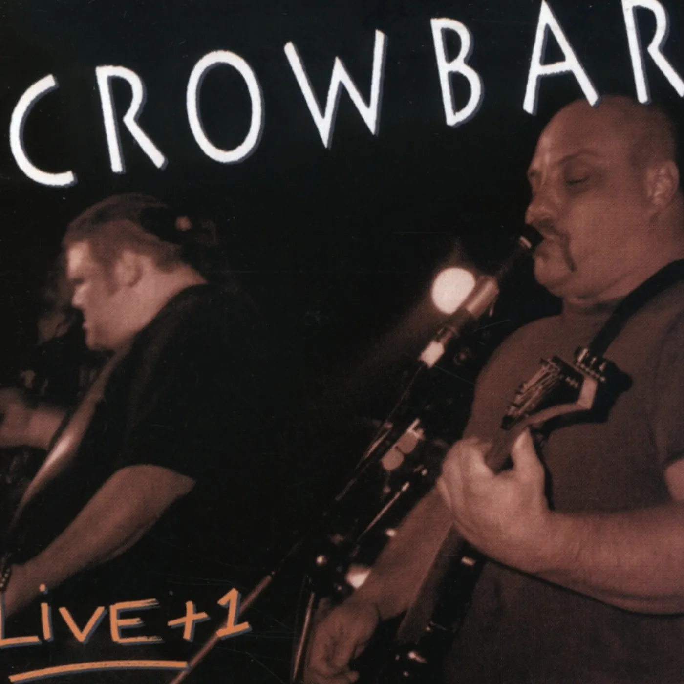 Crowbar LIVE + 1 CD