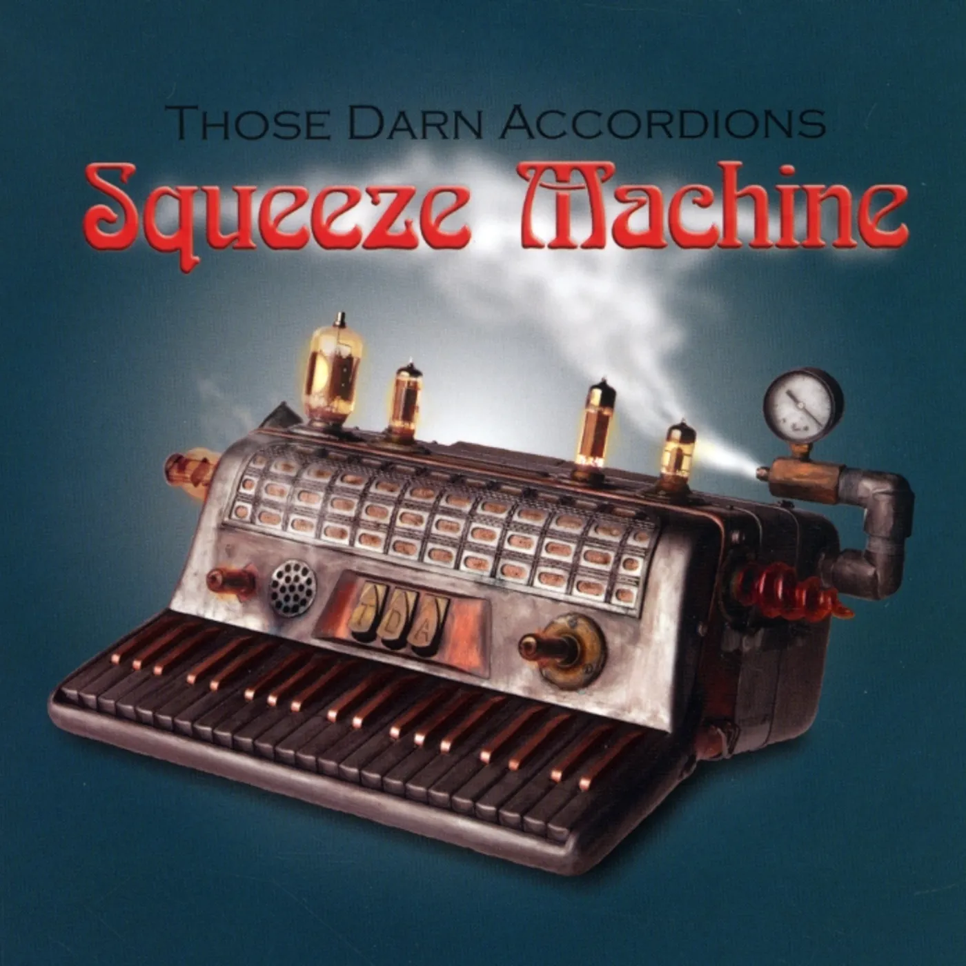 Those Darn Accordions SQUEEZE MACHINE CD
