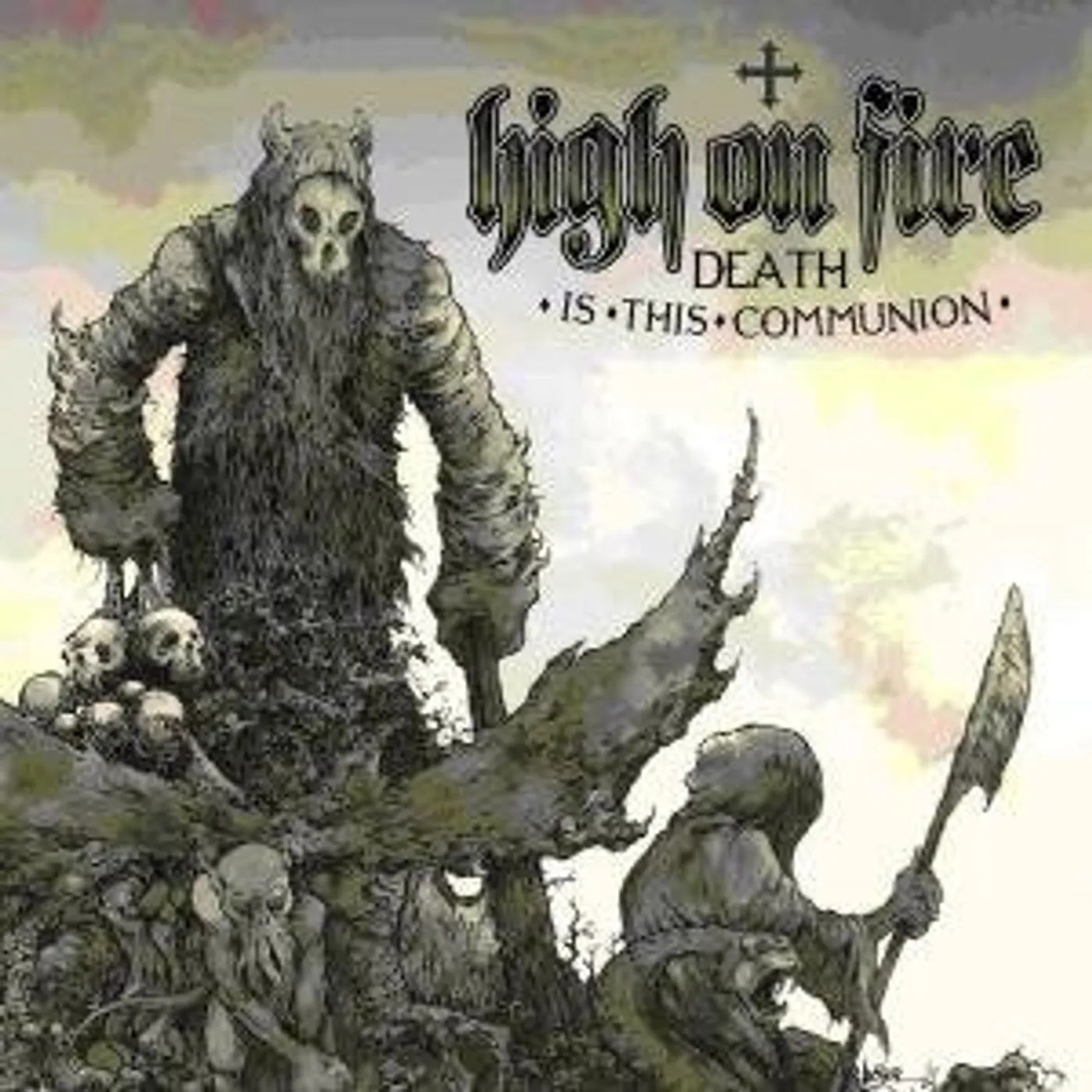 High On Fire DEATH IS THIS COMMUNION CD