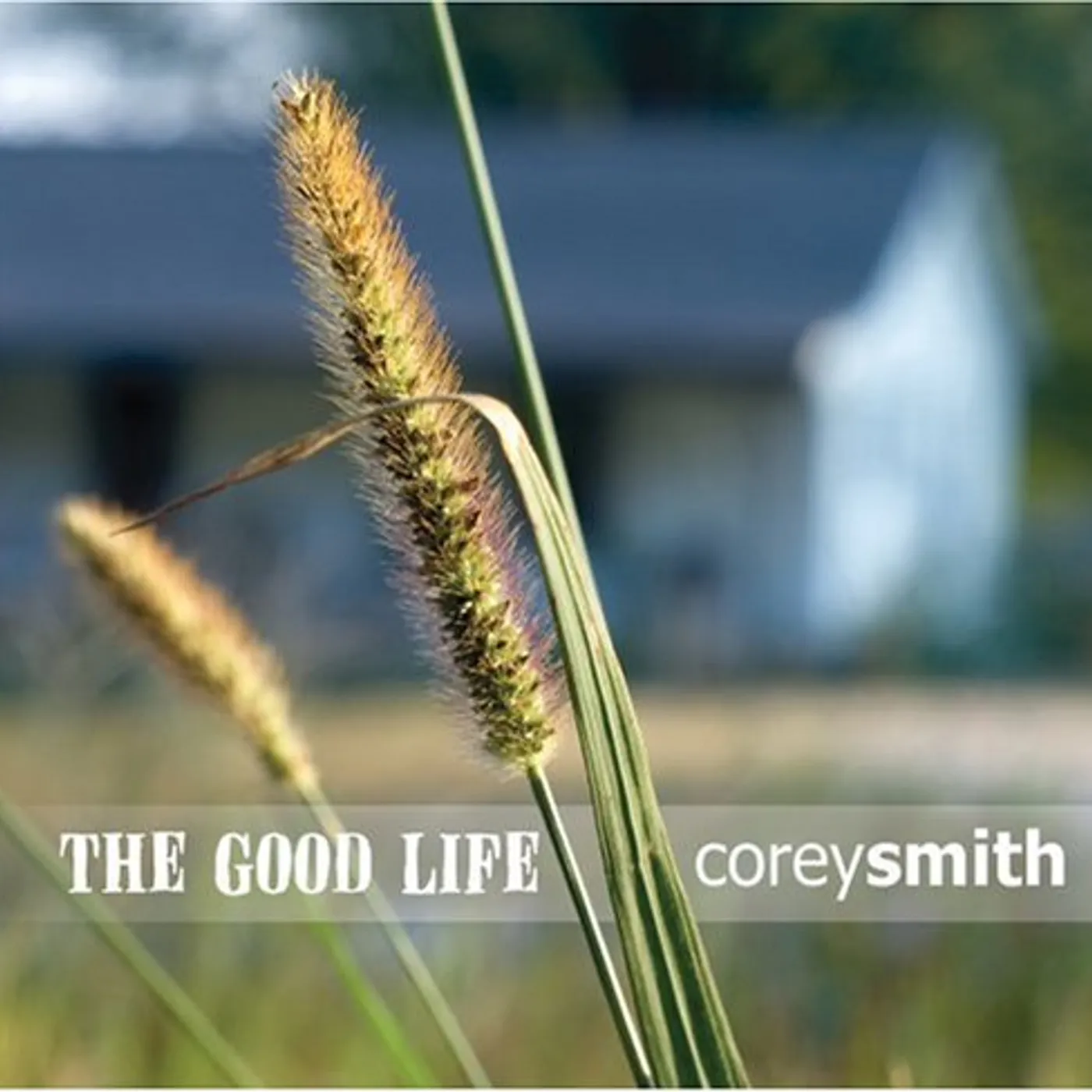 Corey Smith GOOD LIFE CD