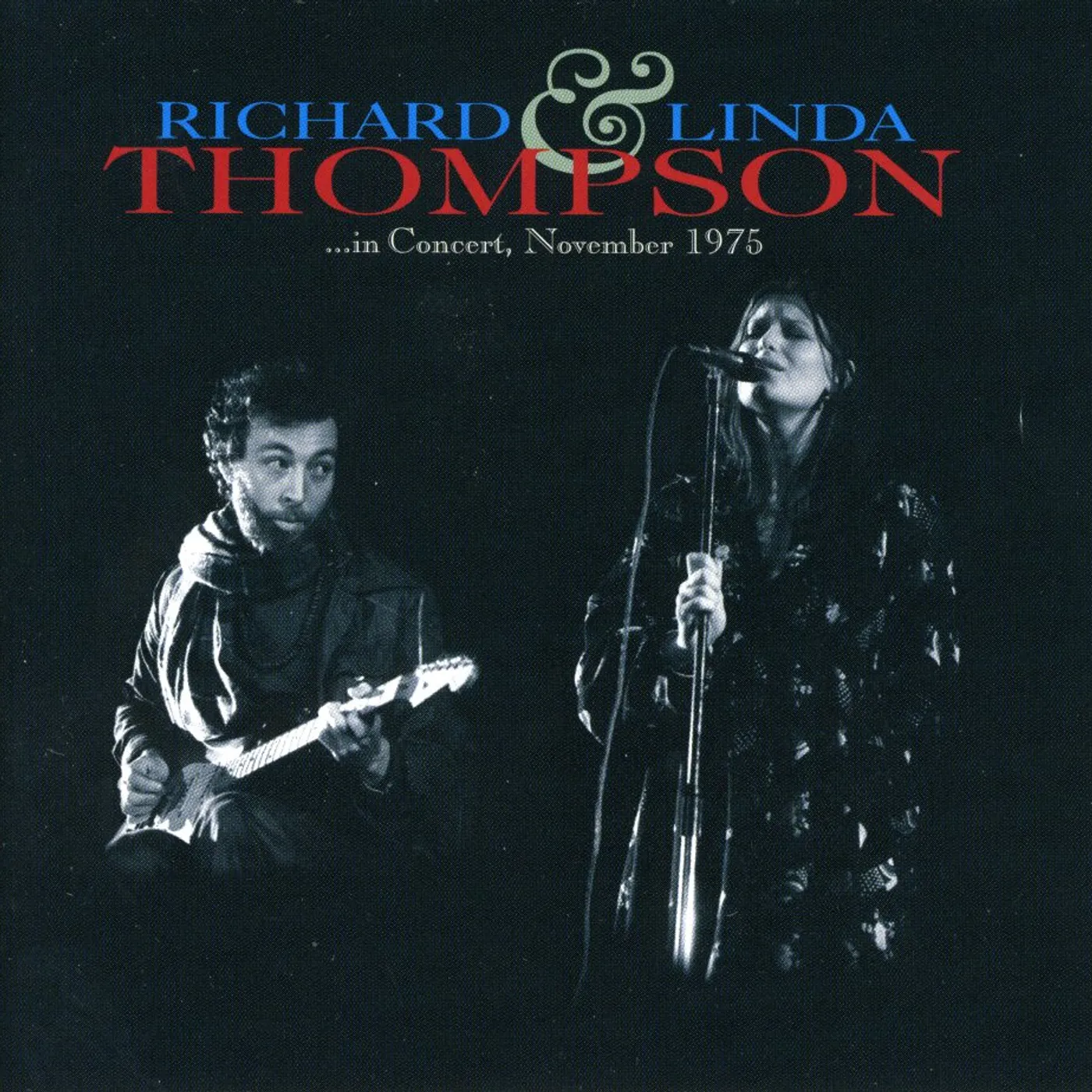 Richard & Linda Thompson IN CONCERT NOVEMBER 1975 CD