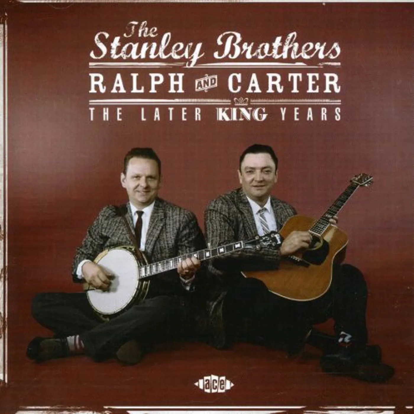 The Stanley Brothers RALPH & CARTER - THE LATER KING YEARS CD