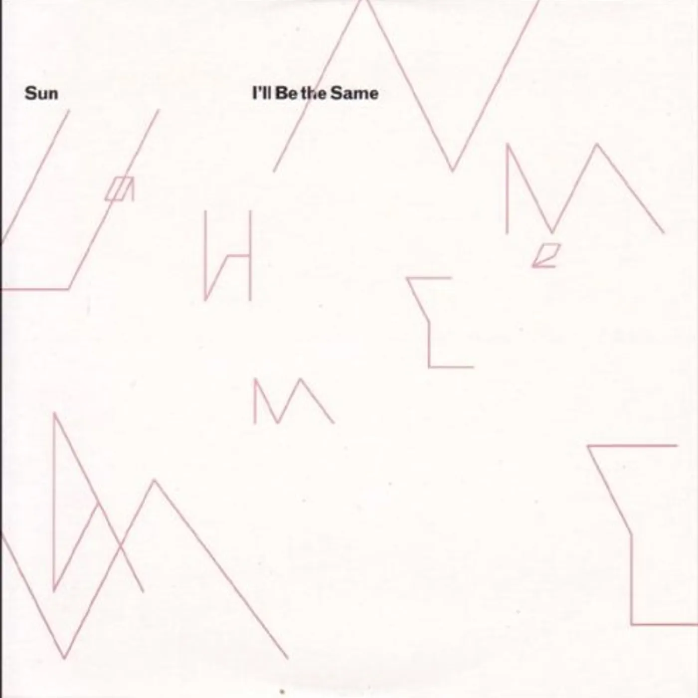 Sun I'LL BE THE SAME CD