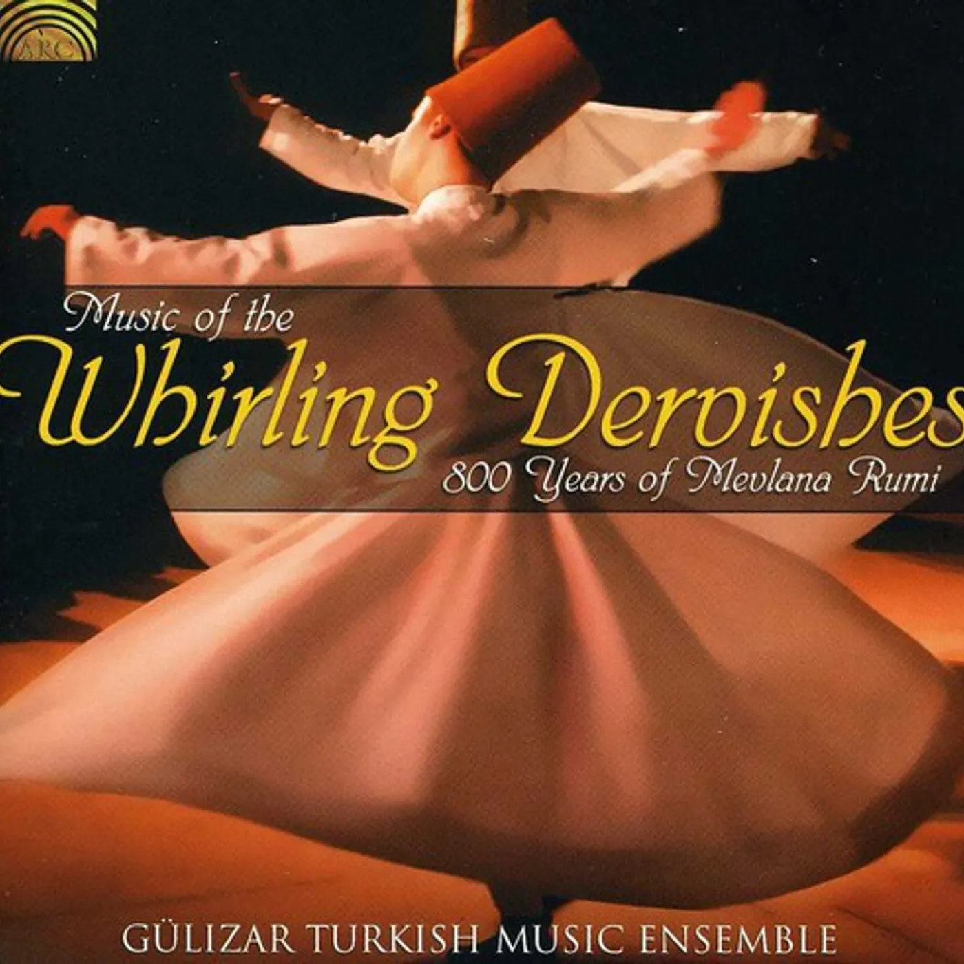 Gulizar Turkish Music Ensemble MUSIC OF THE WHIRLING DERVISHES CD